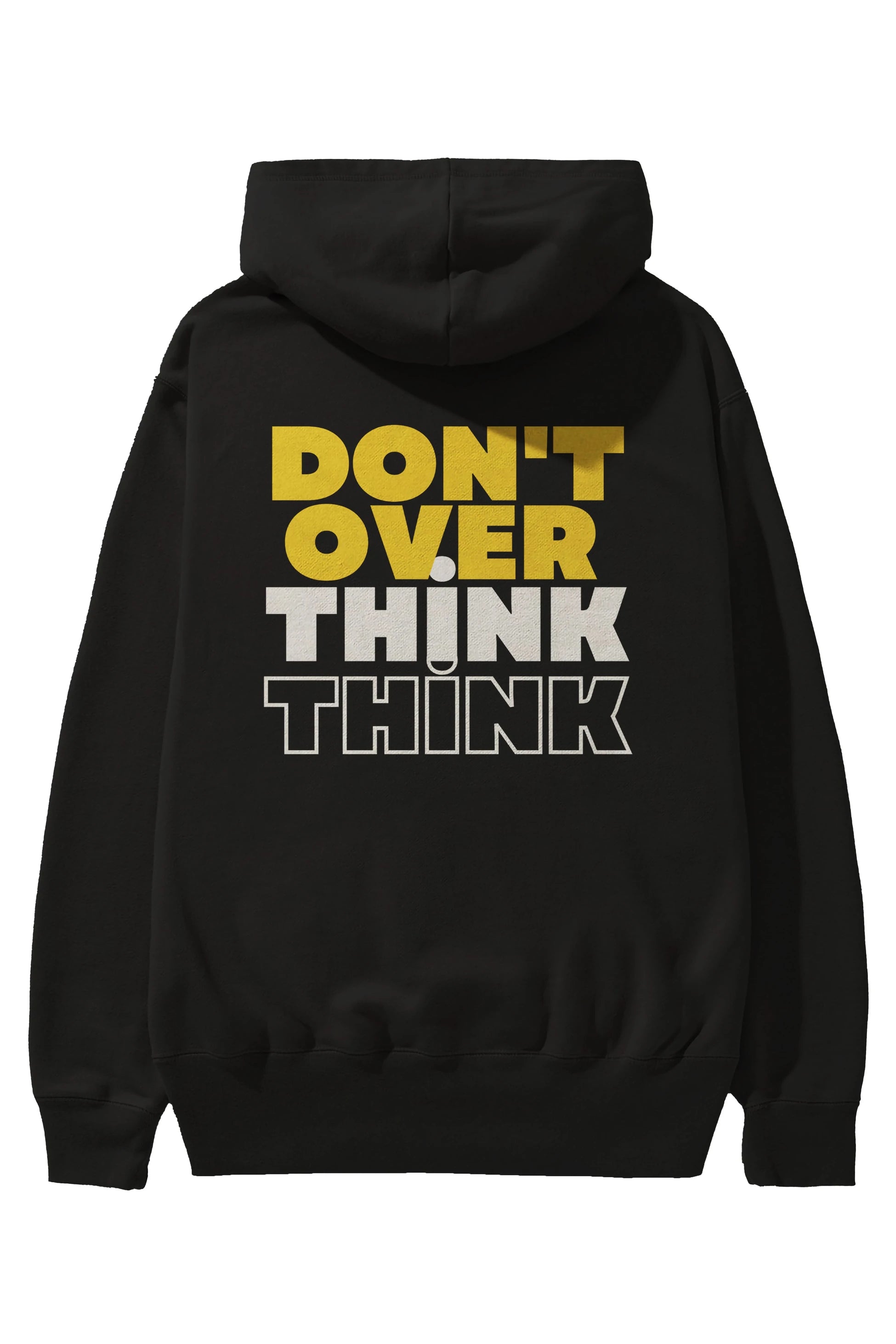 Don't Over Think Yazılı Arka Baskılı Oversize Hoodie Kapüşonlu Sweatshirt Erkek Kadın Unisex