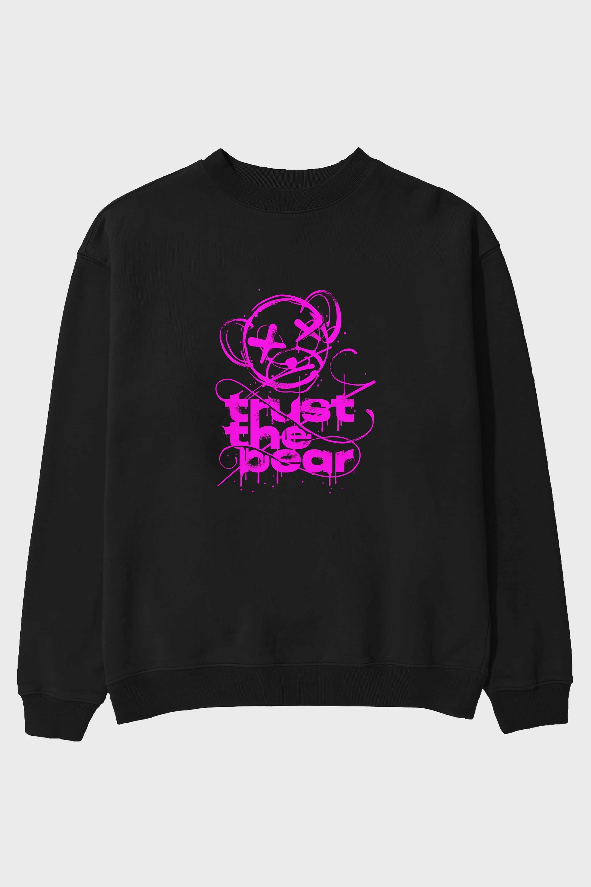 Trust The Bear 2 Ön Baskılı Oversize Sweatshirt Erkek Kadın Unisex