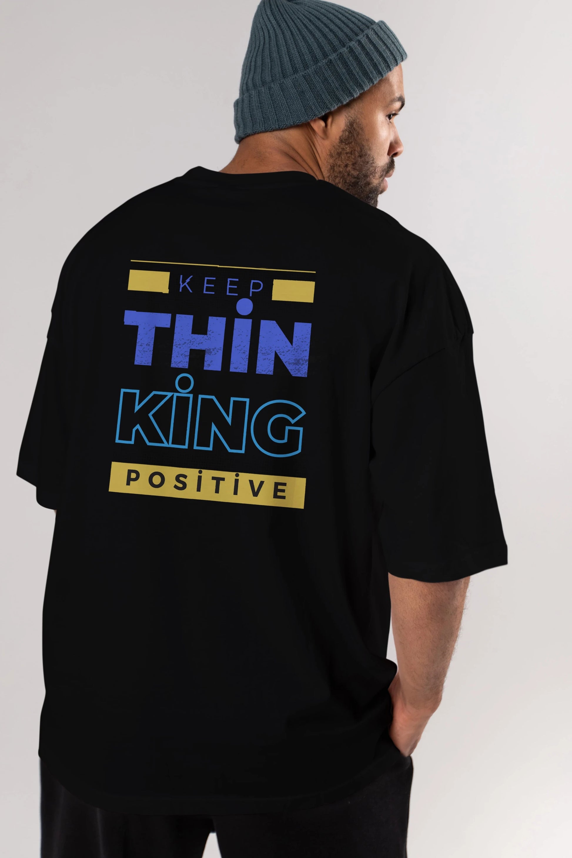 Keep Thinking Positive Yazılı Arka Baskılı Oversize t-shirt Erkek Kadın Unisex