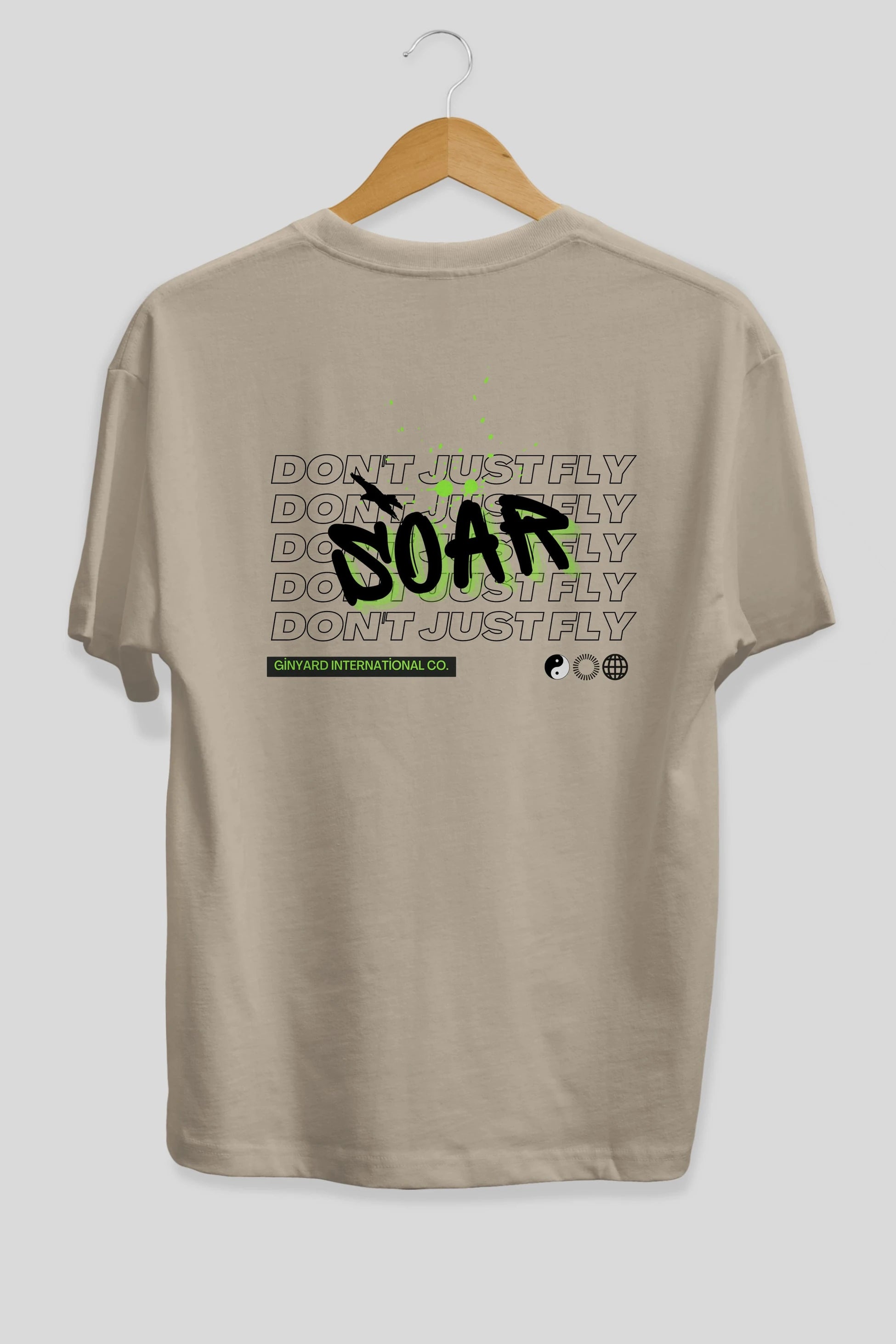 Soar Dont Just Fly Yazılı Arka Baskılı Oversize t-shirt Erkek Kadın Unisex