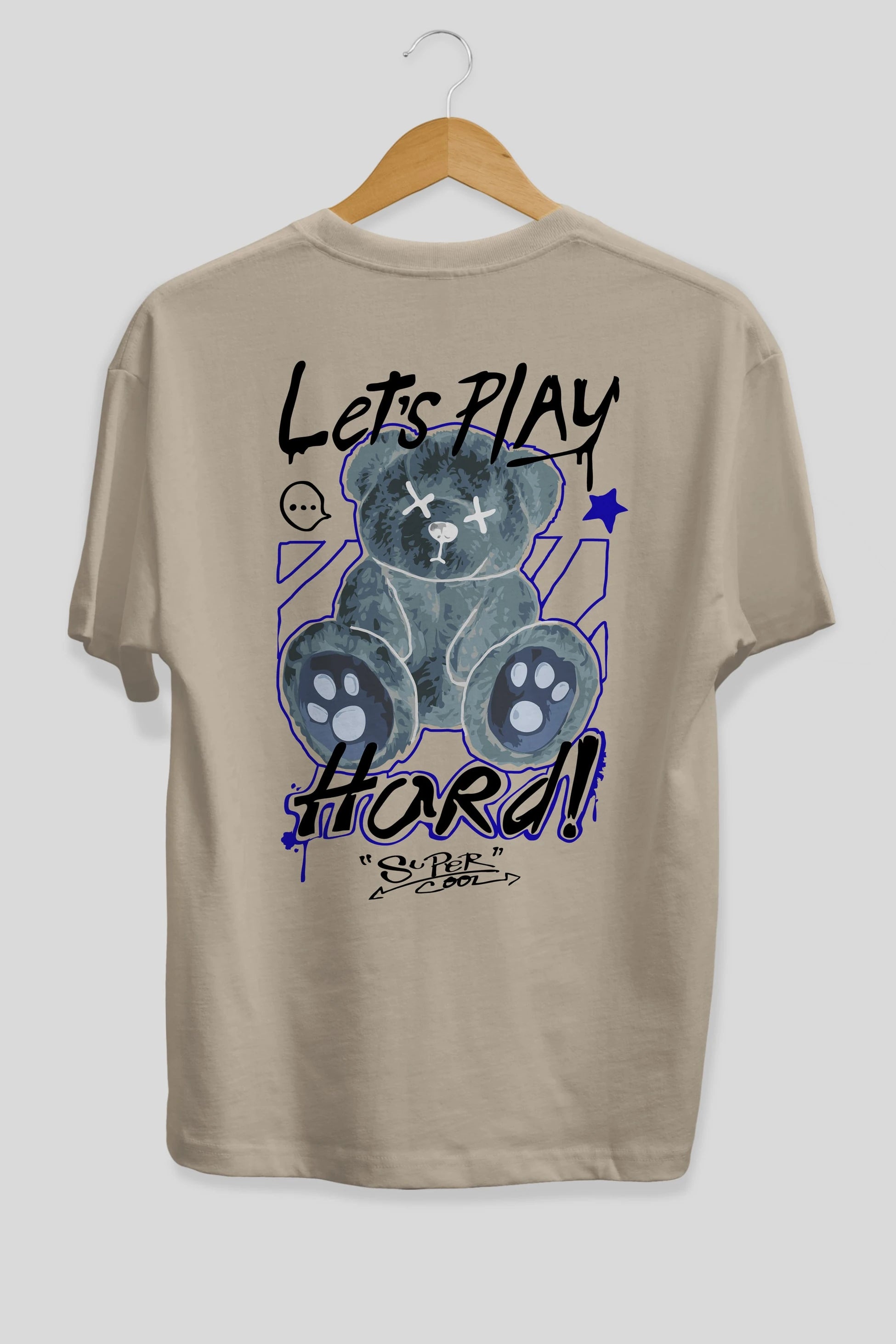 Lets Play Hard Bear Arka Baskılı Oversize t-shirt Erkek Kadın Unisex