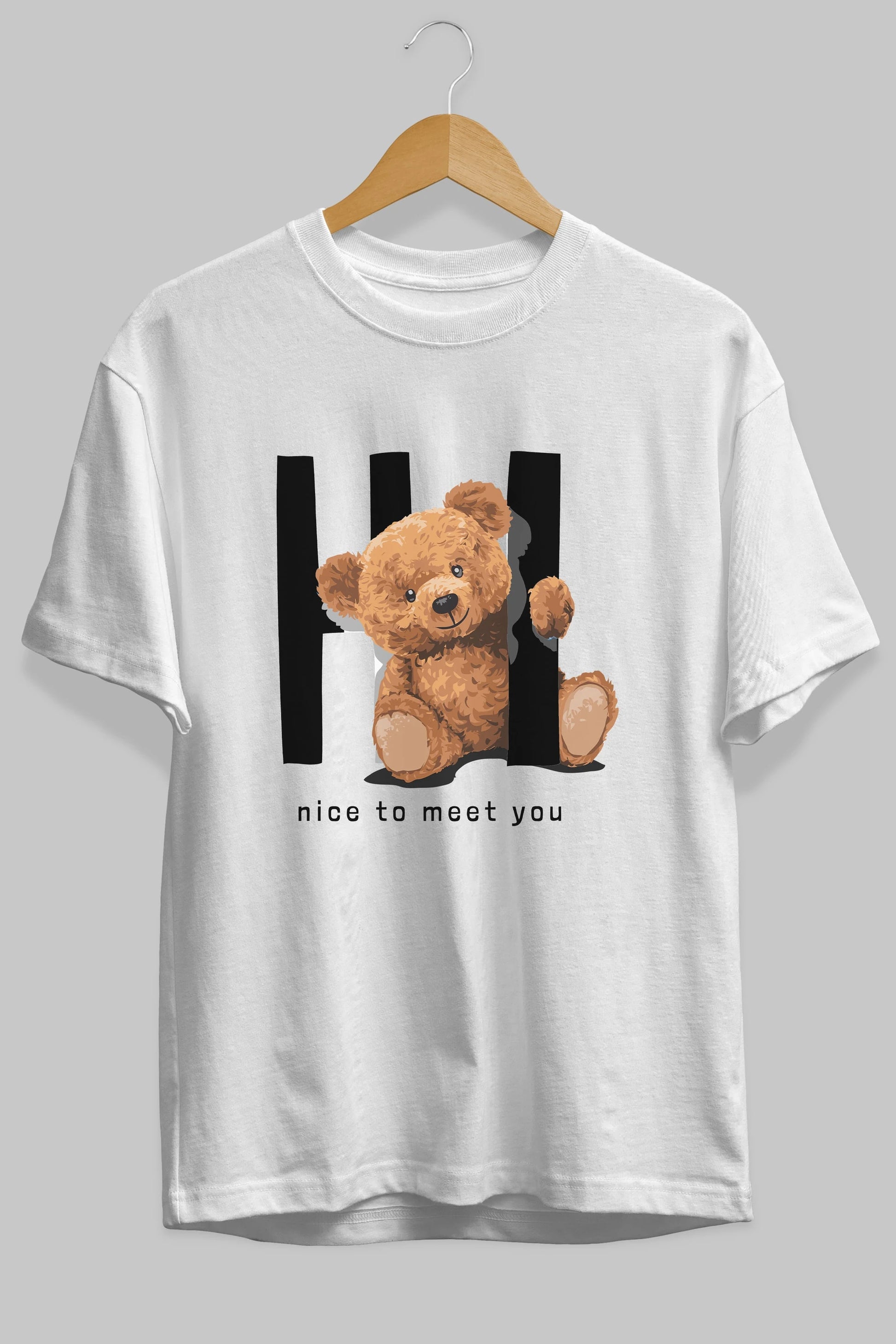 Teddy Bear Hi Nice To Meet You Ön Baskılı Oversize t-shirt Erkek Kadın Unisex %100 Pamuk