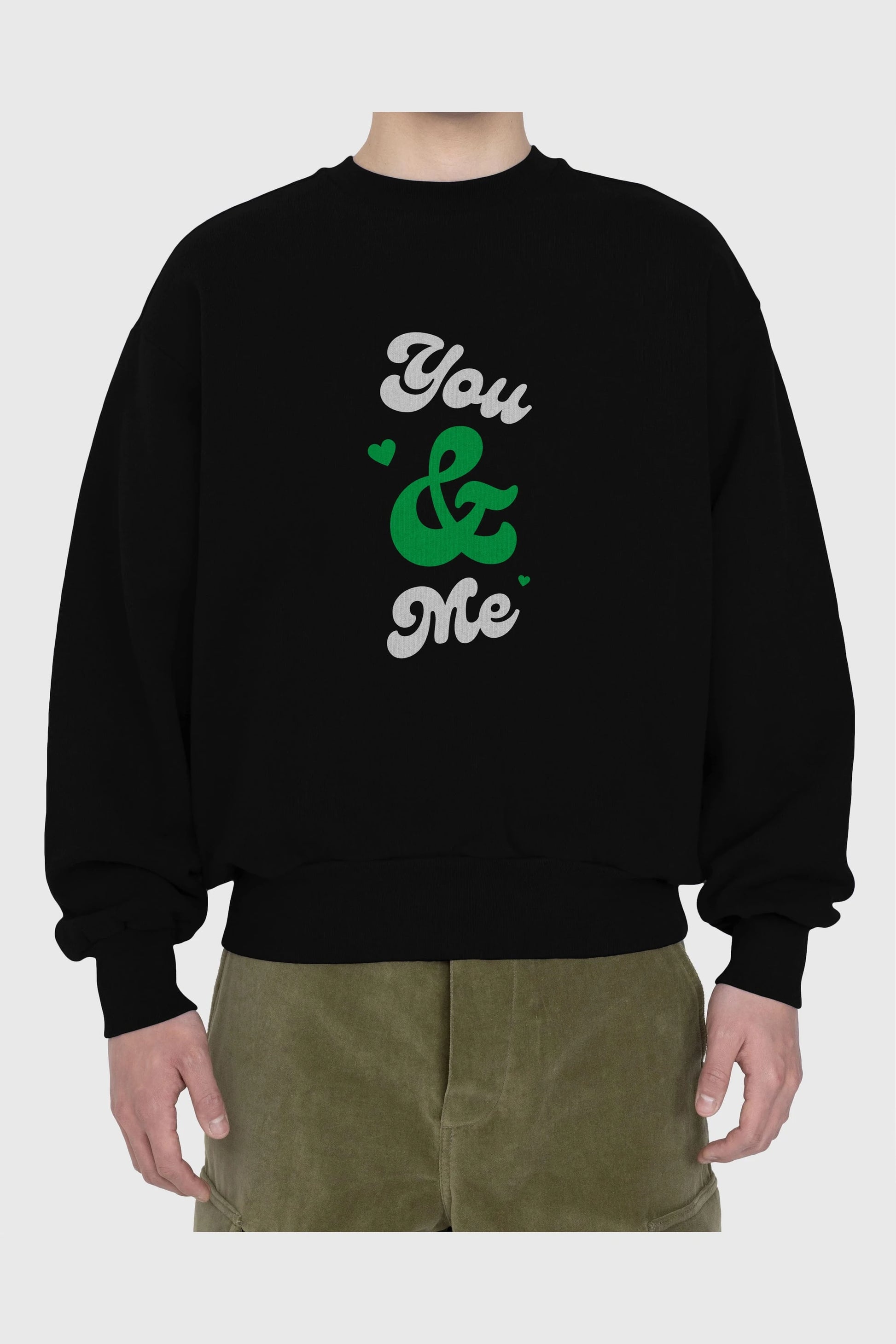 You and Me Yazılı Ön Baskılı Oversize Sweatshirt Erkek Kadın Unisex
