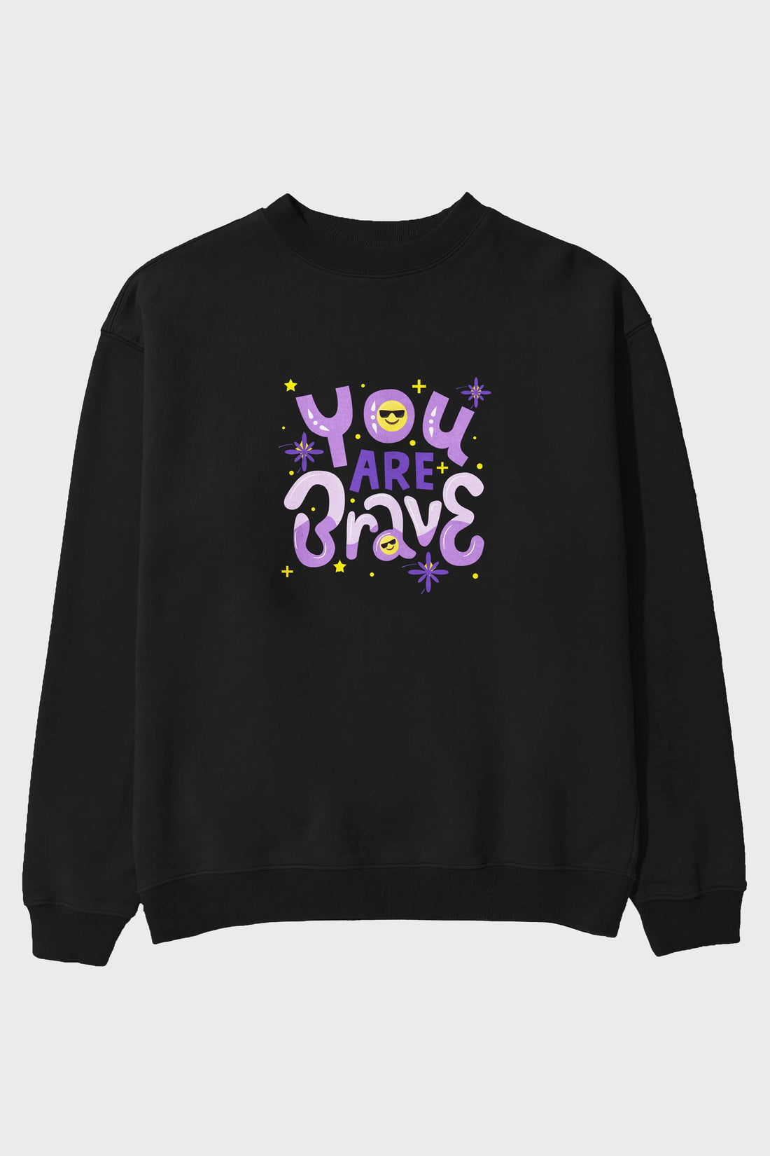 You Are Brave Yazılı Ön Baskılı Oversize Sweatshirt Erkek Kadın Unisex