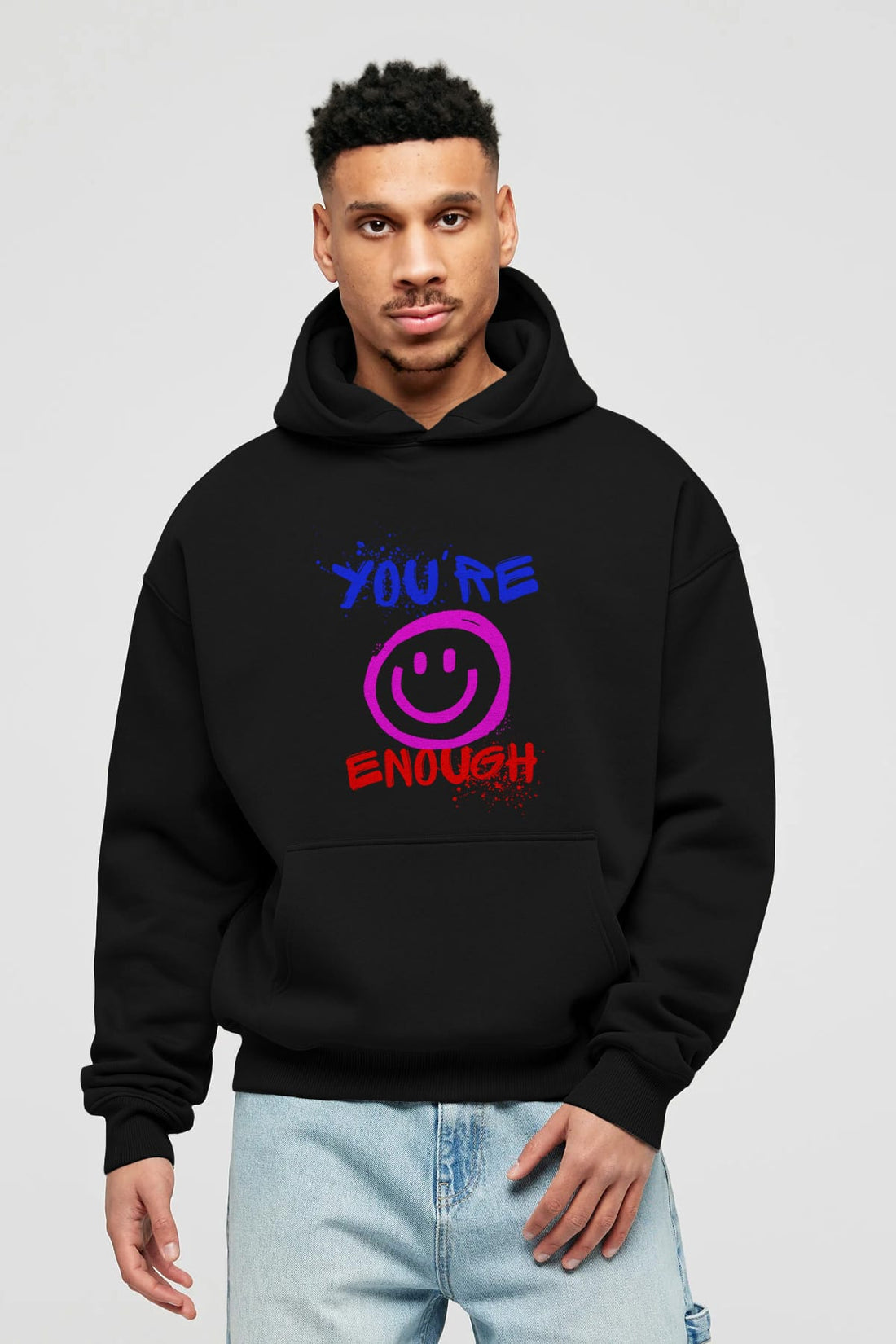 You Are Enough Yazılı Ön Baskılı Oversize Hoodie Kapüşonlu Sweatshirt Erkek Kadın Unisex