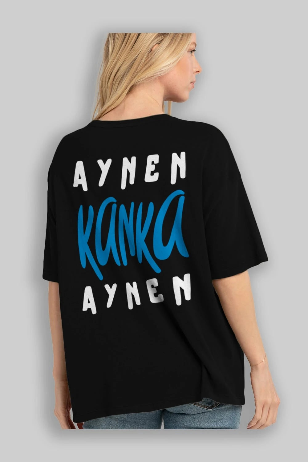Aynen Kanka Aynen Yazılı Arka Baskılı Oversize t-shirt Erkek Kadın Unisex