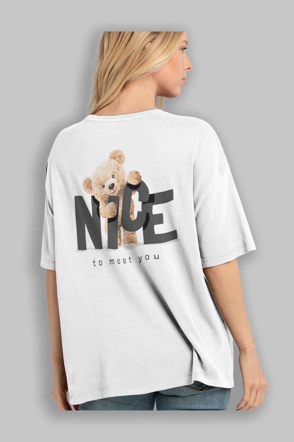Teddy Nıce To Meet You Arka Baskılı Oversize t-shirt Erkek Kadın Unisex %100 Pamuk