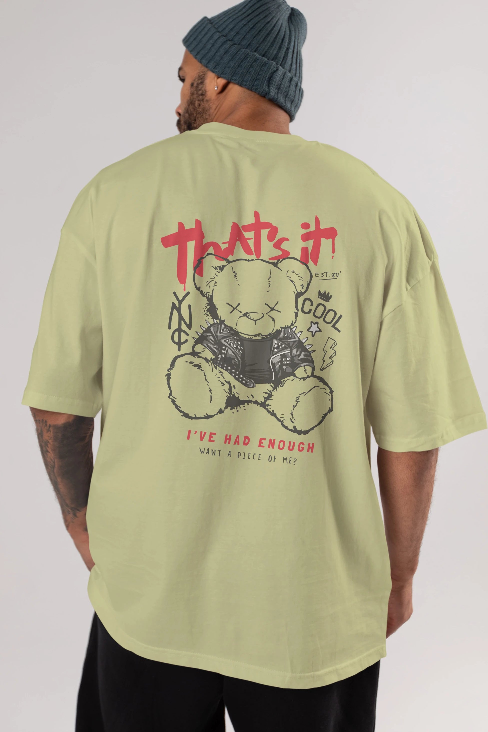 Thats it Bear Arka Baskılı Oversize t-shirt Erkek Kadın Unisex