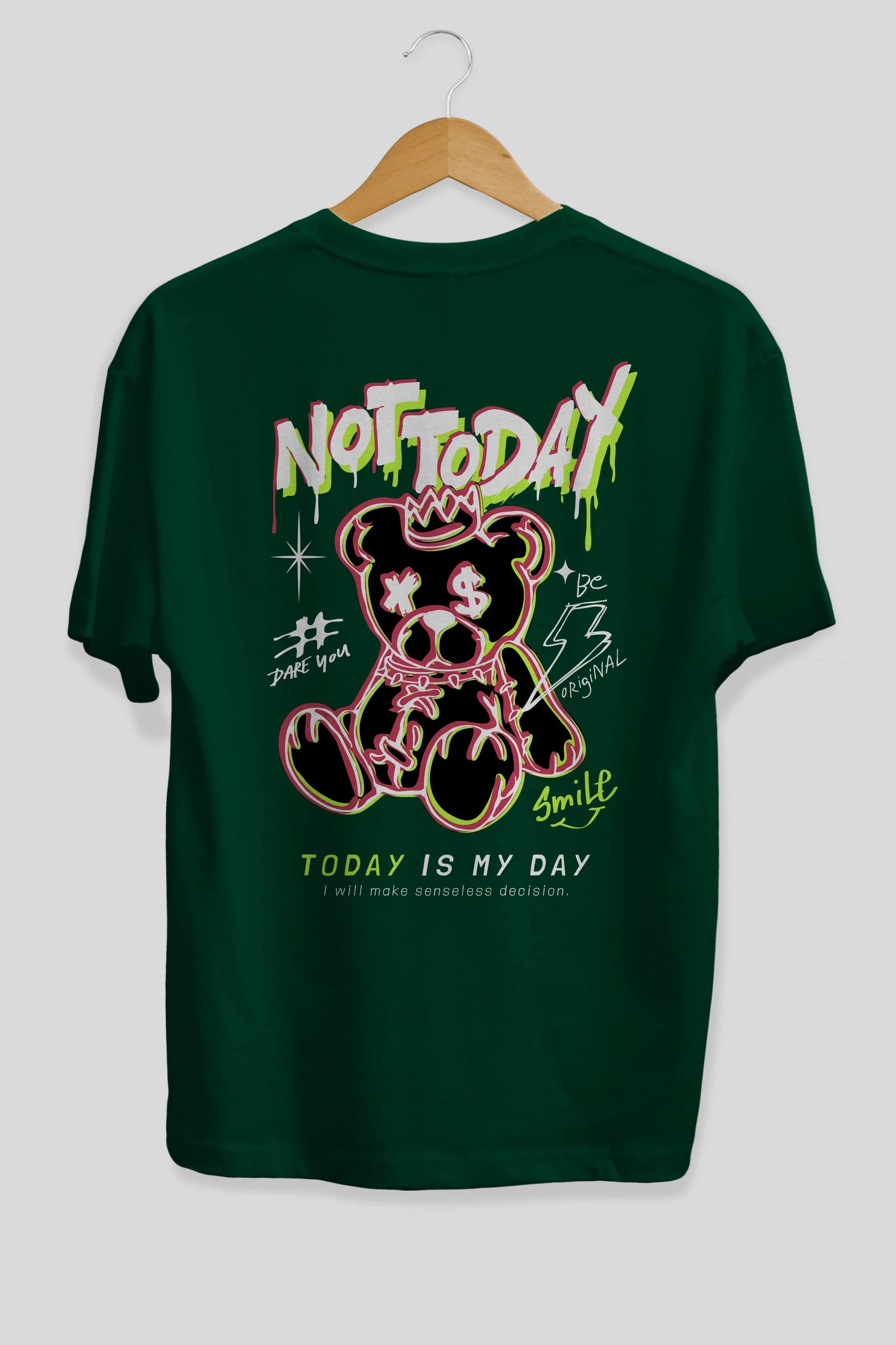 Teddy Bear Not Today Arka Baskılı Oversize t-shirt Erkek Kadın Unisex