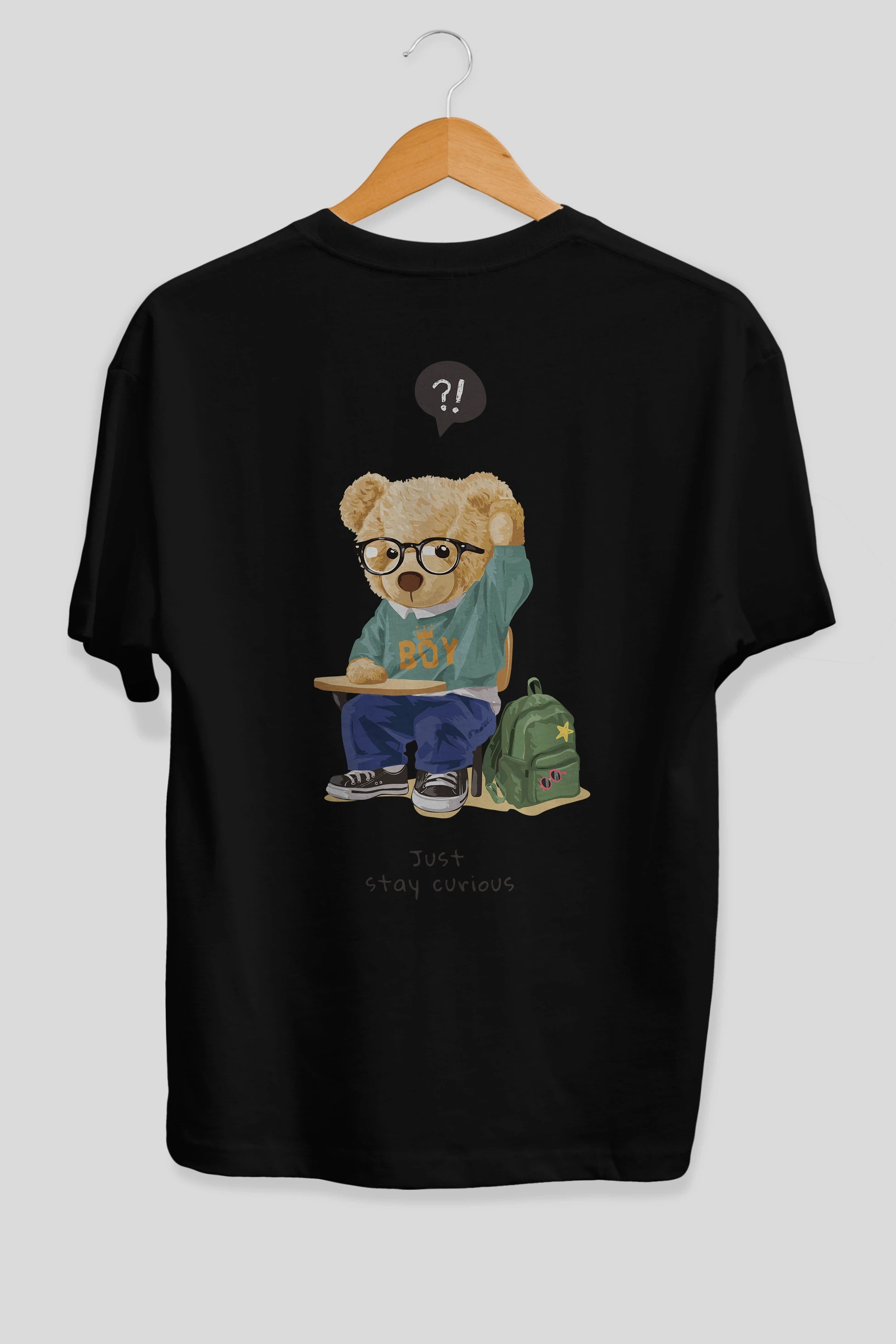 Teddy Bear Just Stay Curious Arka Baskılı Oversize t-shirt Erkek Kadın Unisex %100 Pamuk