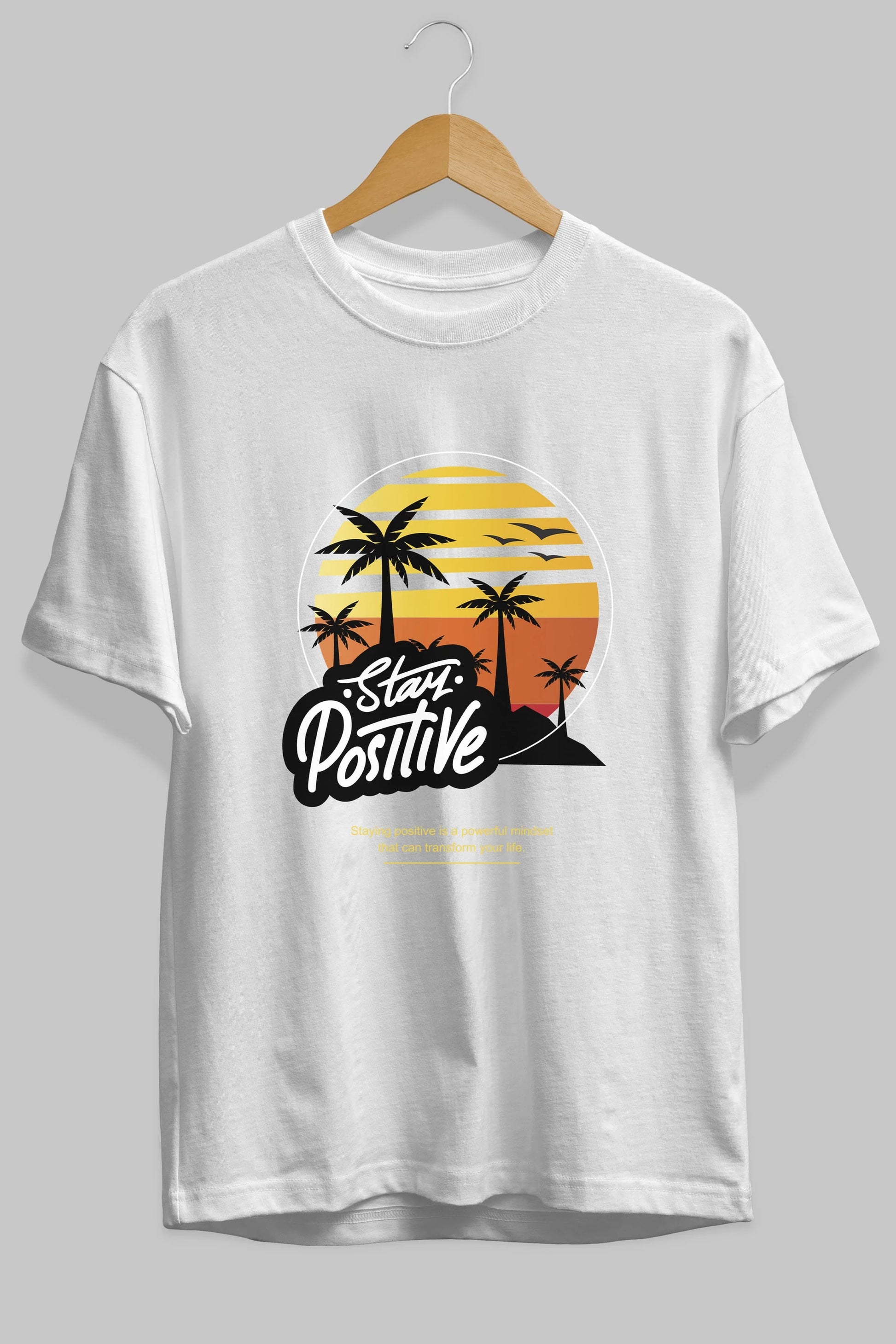 Stay Positive Yazılı Ön Baskılı Oversize t-shirt Erkek Kadın Unisex