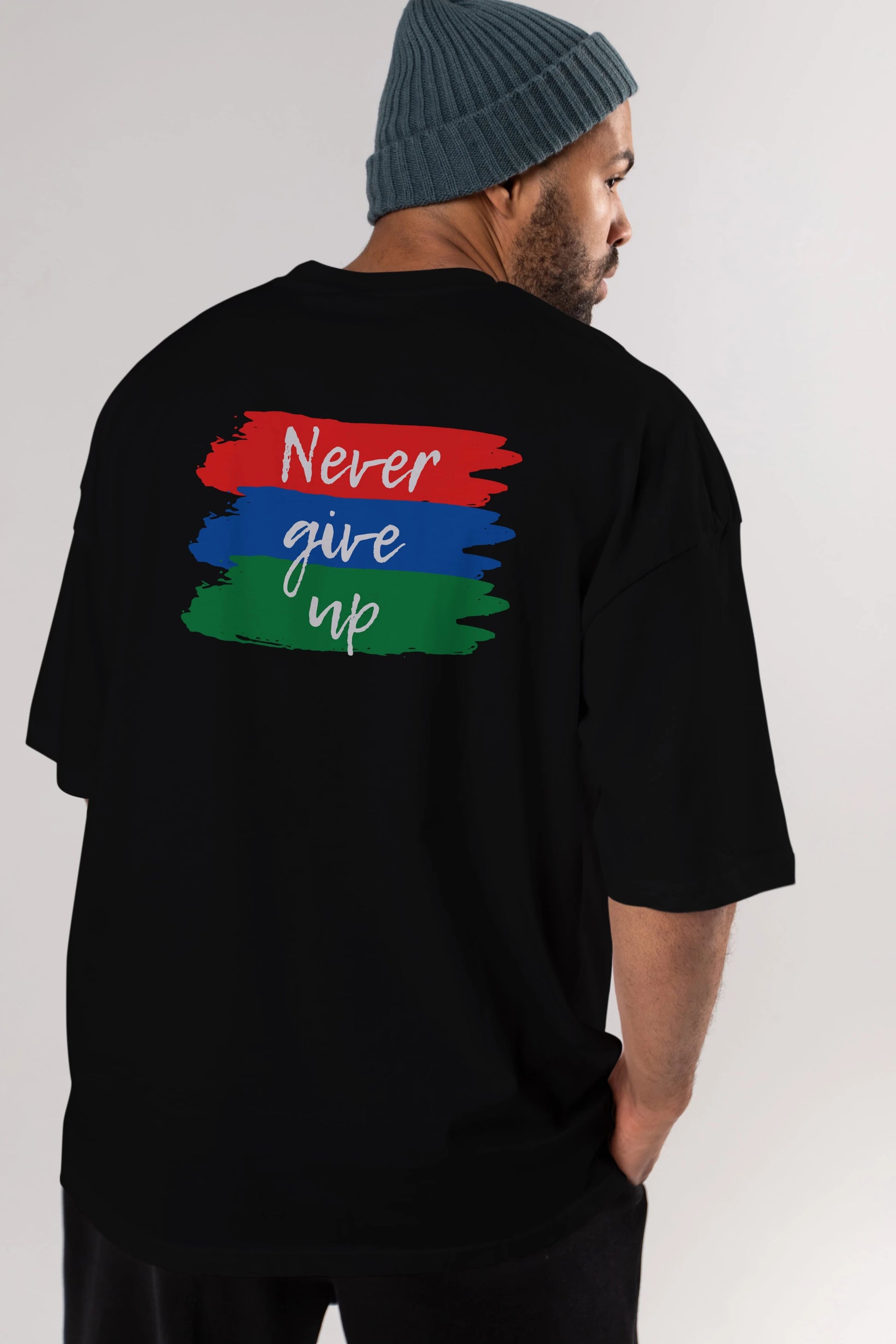 Never Give Up Yazılı Arka Baskılı Oversize t-shirt Erkek Kadın Unisex
