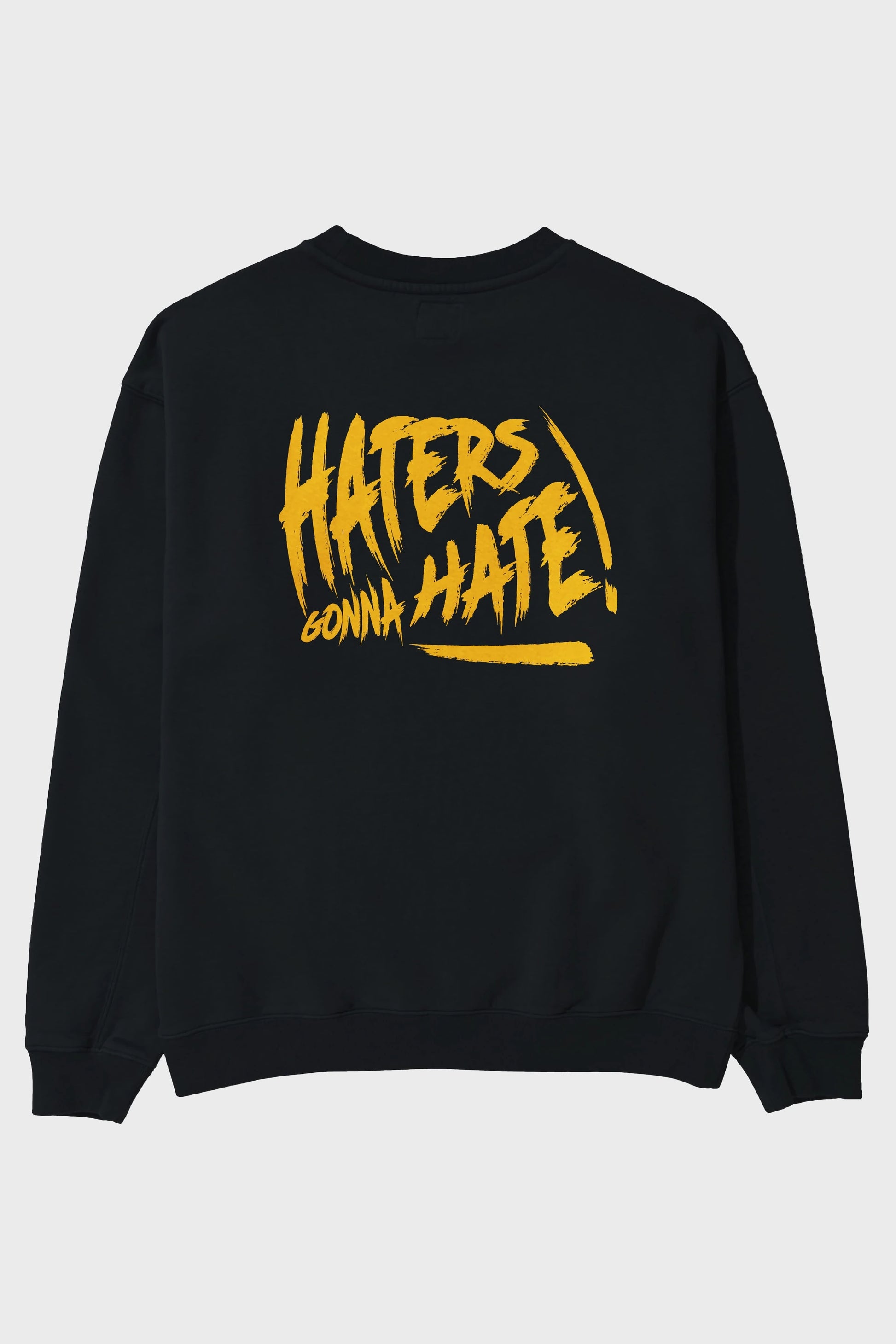 Hater Gonna Hate Arka Baskılı Oversize Sweatshirt Erkek Kadın Unisex