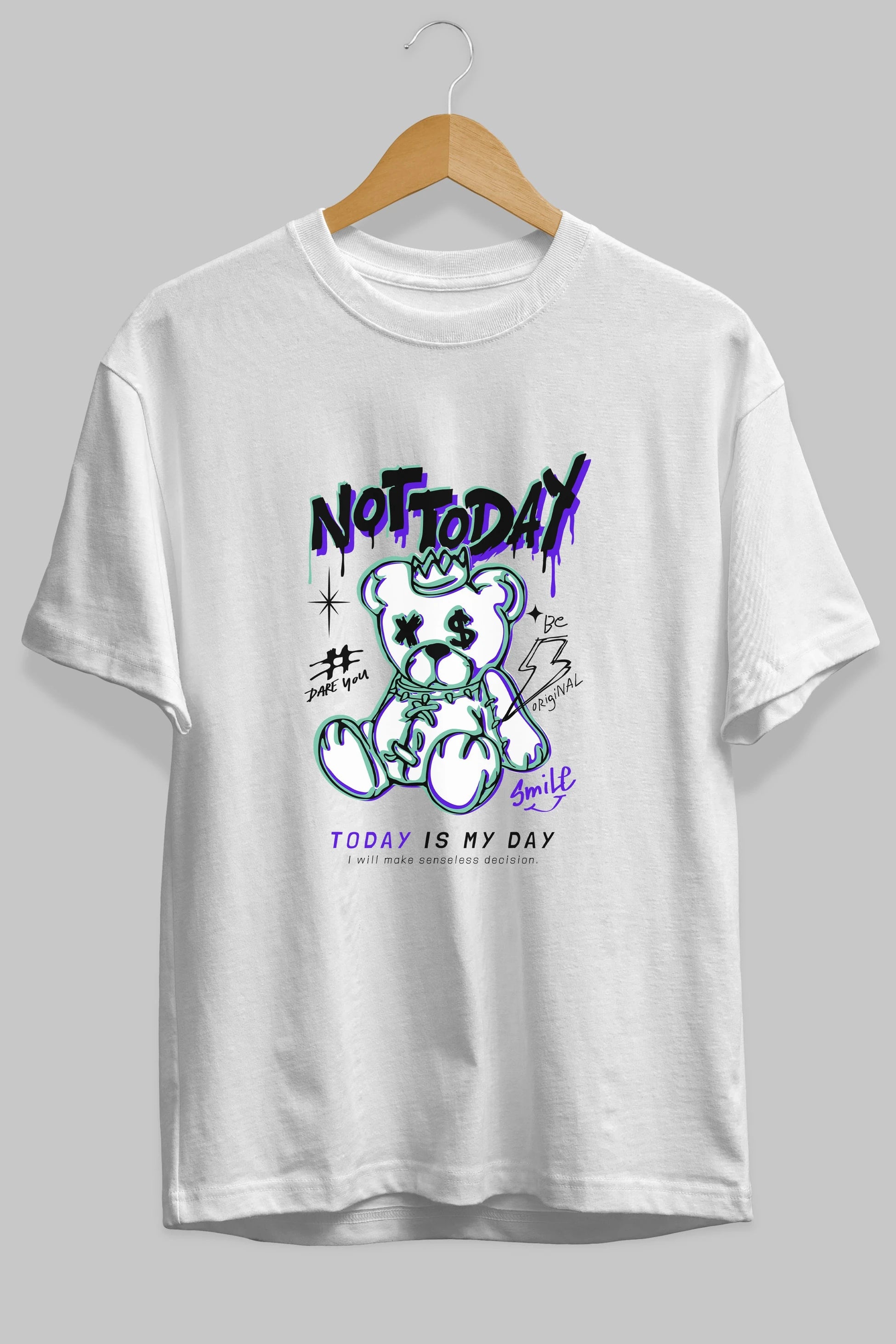 Teddy Bear Not Today Ön Baskılı Oversize t-shirt Erkek Kadın Unisex