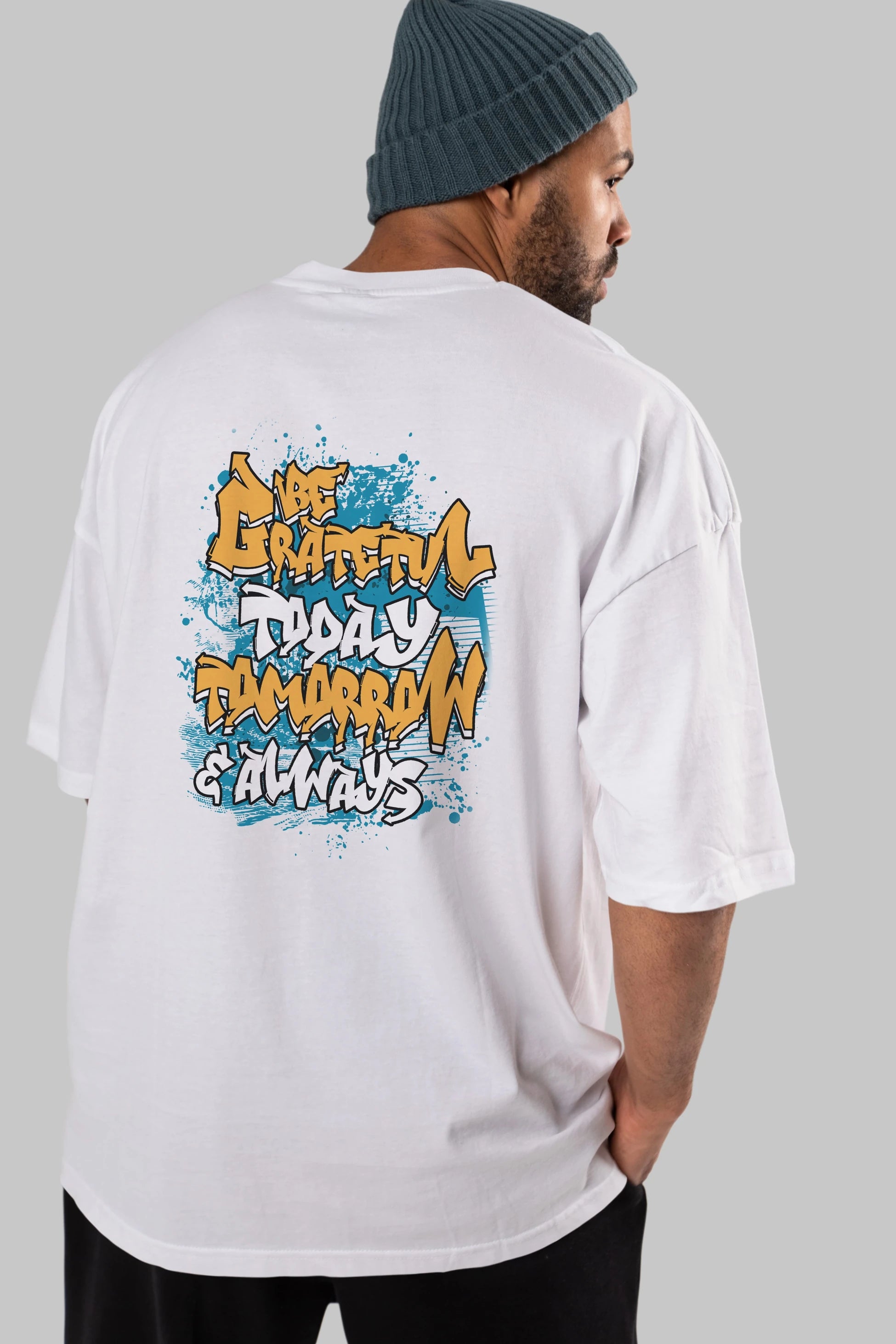Be Gratetul Today Arka Baskılı Oversize t-shirt Erkek Kadın Unisex
