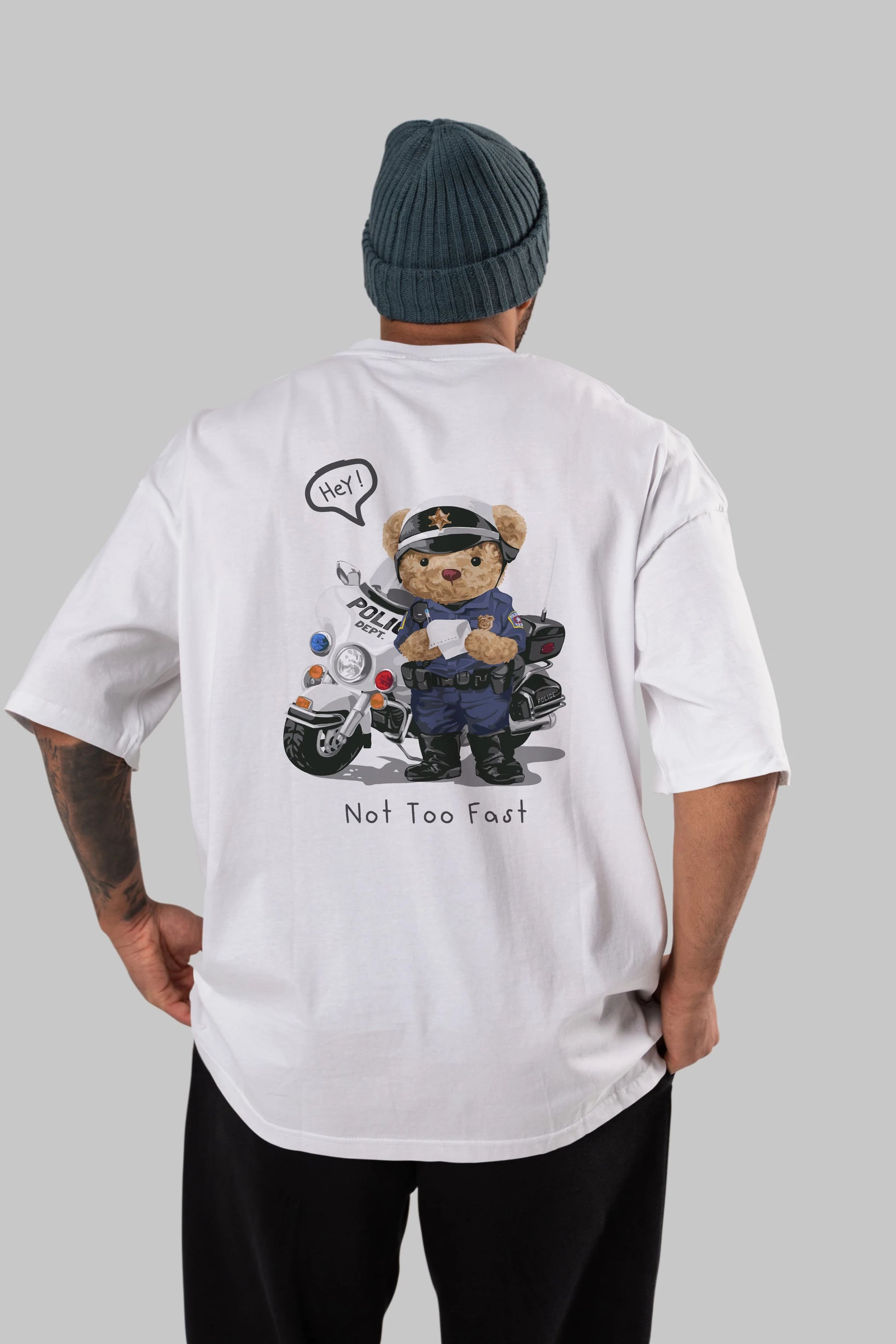 Teddy Bear Not Too Fast Arka Baskılı Oversize t-shirt Erkek Kadın Unisex %100 Pamuk