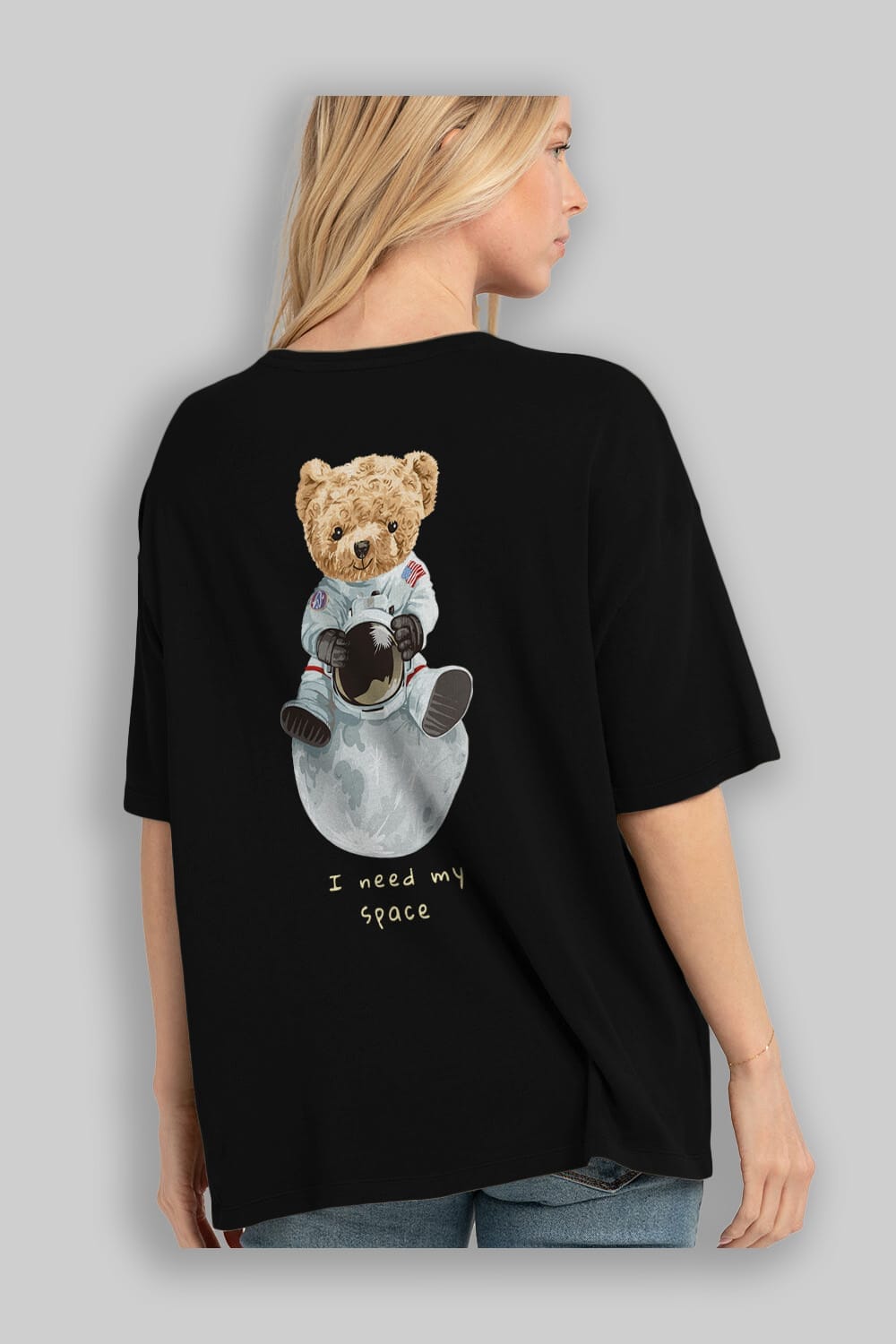 Teddy Bear I Need My Space Arka Baskılı Oversize t-shirt Erkek Kadın Unisex %100 Pamuk