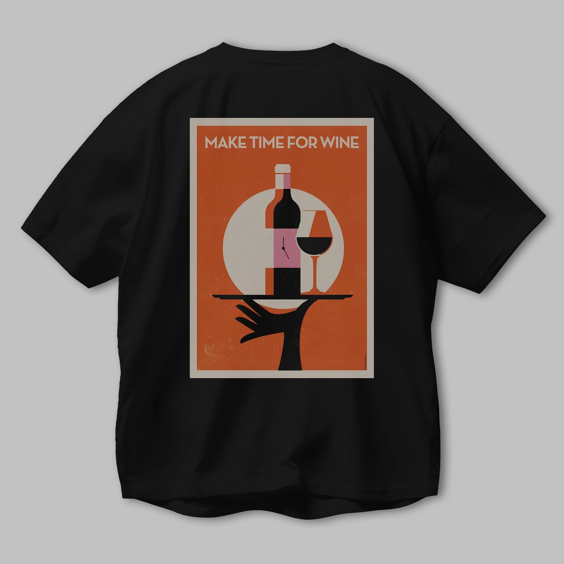 Make Time For Wine Arka Baskılı Oversize t-shirt Erkek Kadın Unisex %100 Pamuk Bisiklet Yaka tişort