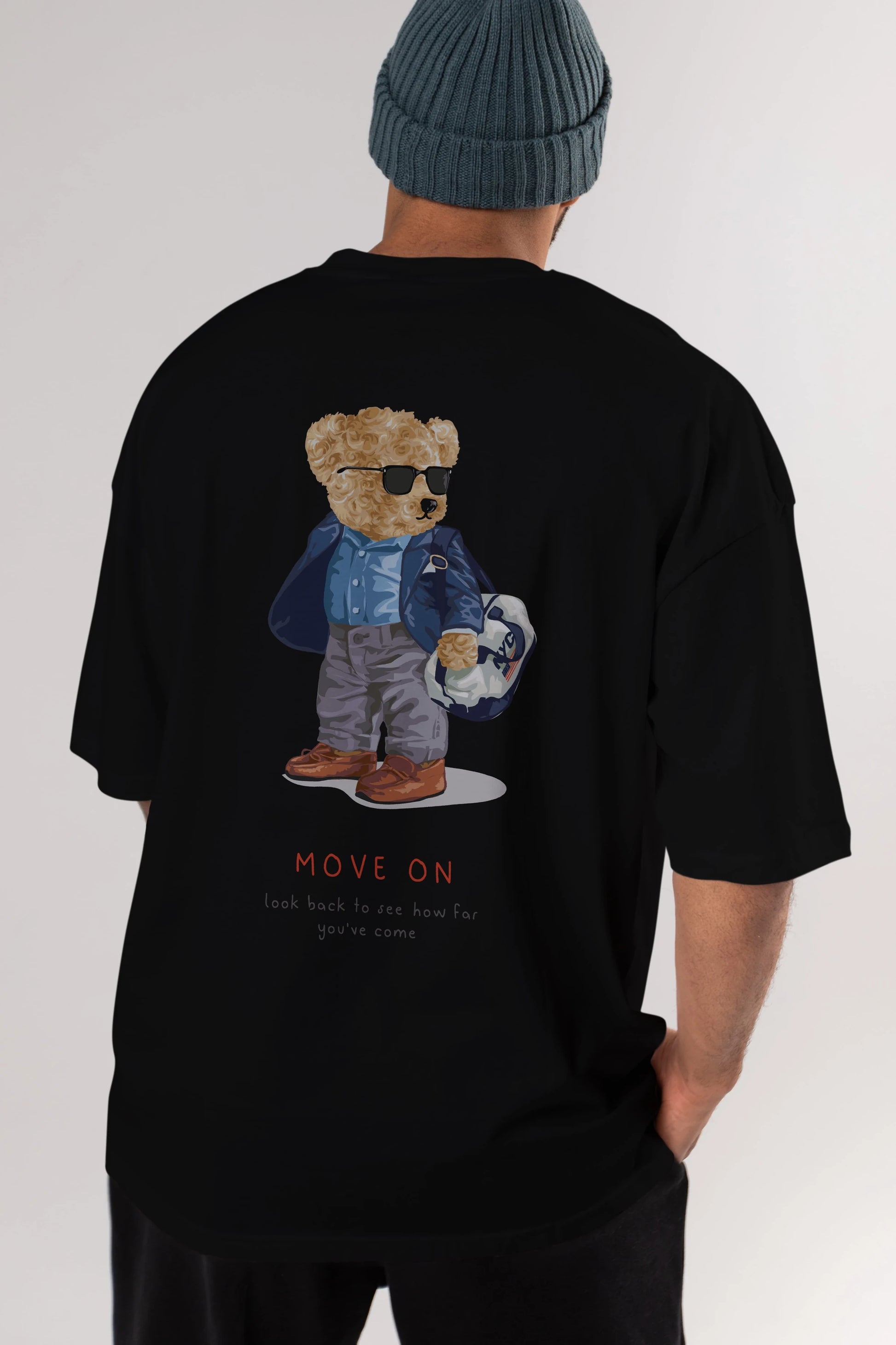 Teddy Bear Move On Arka Baskılı Oversize t-shirt Erkek Kadın Unisex %100 Pamuk