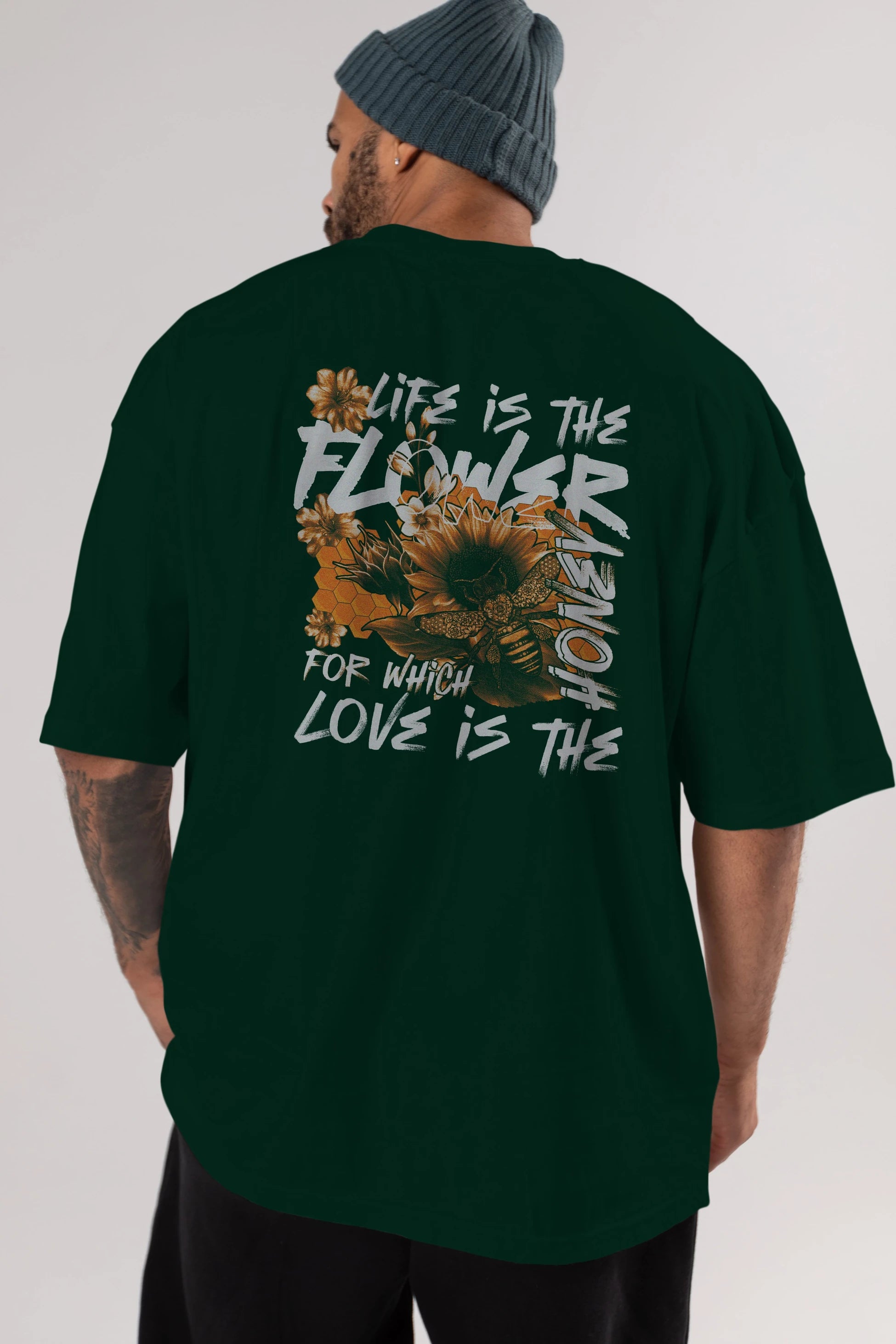 Life is the flower for which love is the honey Arka Baskılı Oversize t-shirt Erkek Kadın Unisex