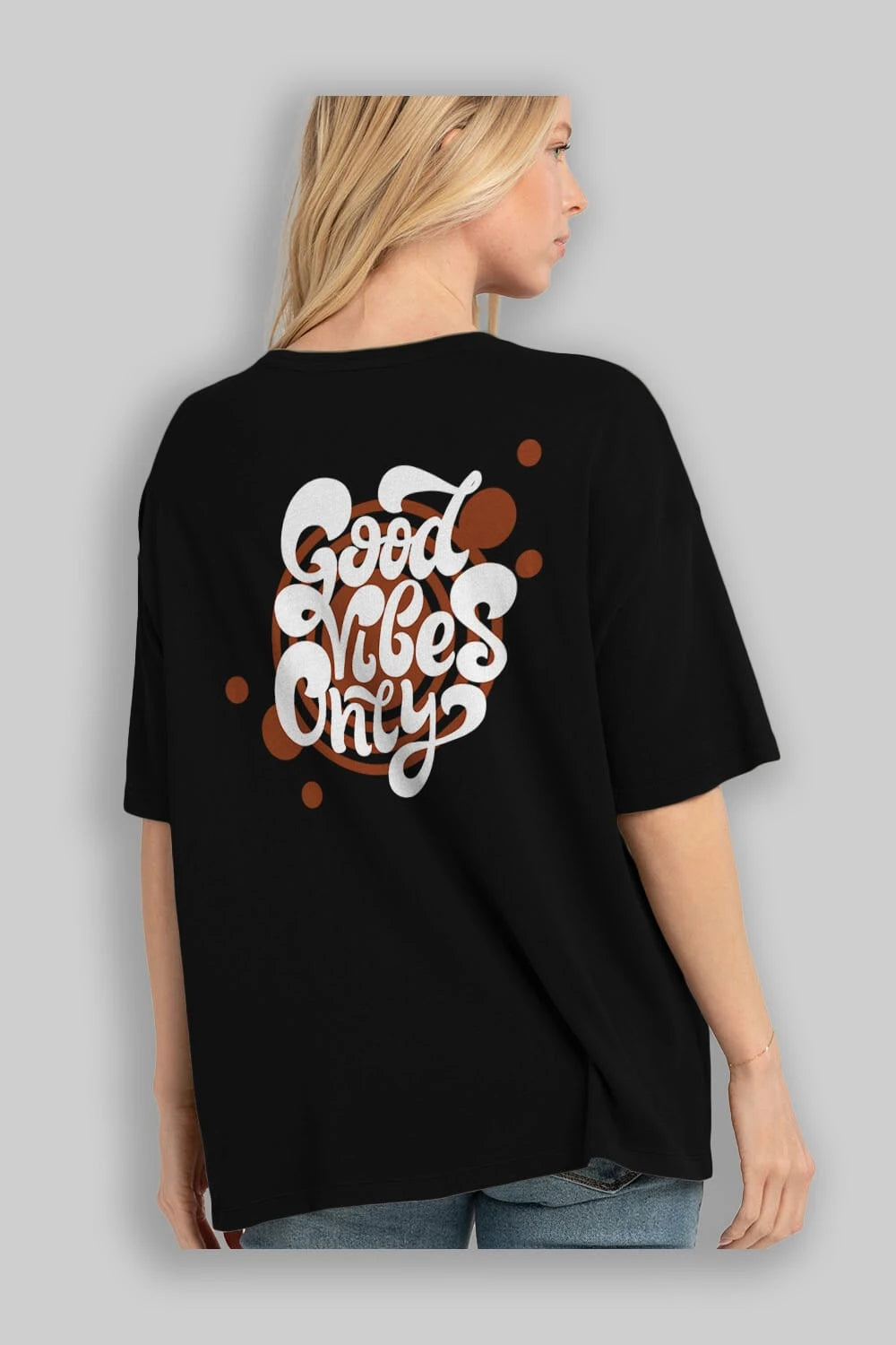 Good Vibes Only Yazılı Arka Baskılı Oversize t-shirt Erkek Kadın Unisex