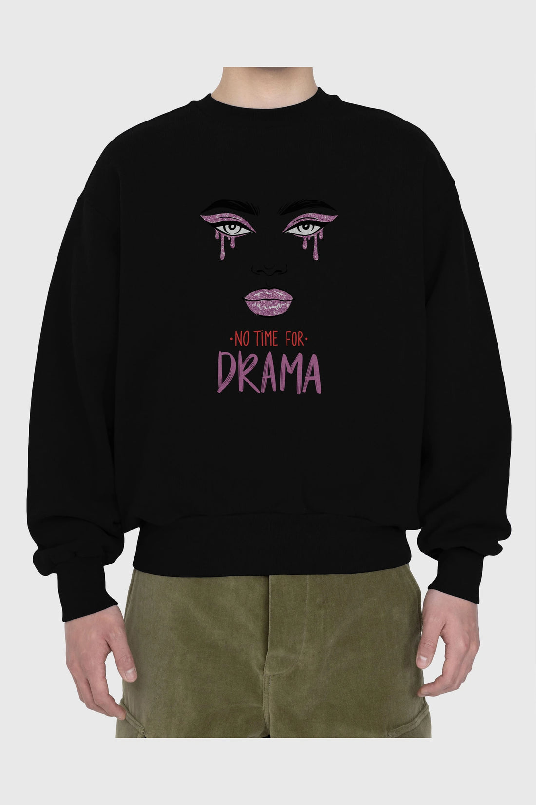 No Time for Drama Yazılı Ön Baskılı Oversize Sweatshirt Erkek Kadın Unisex