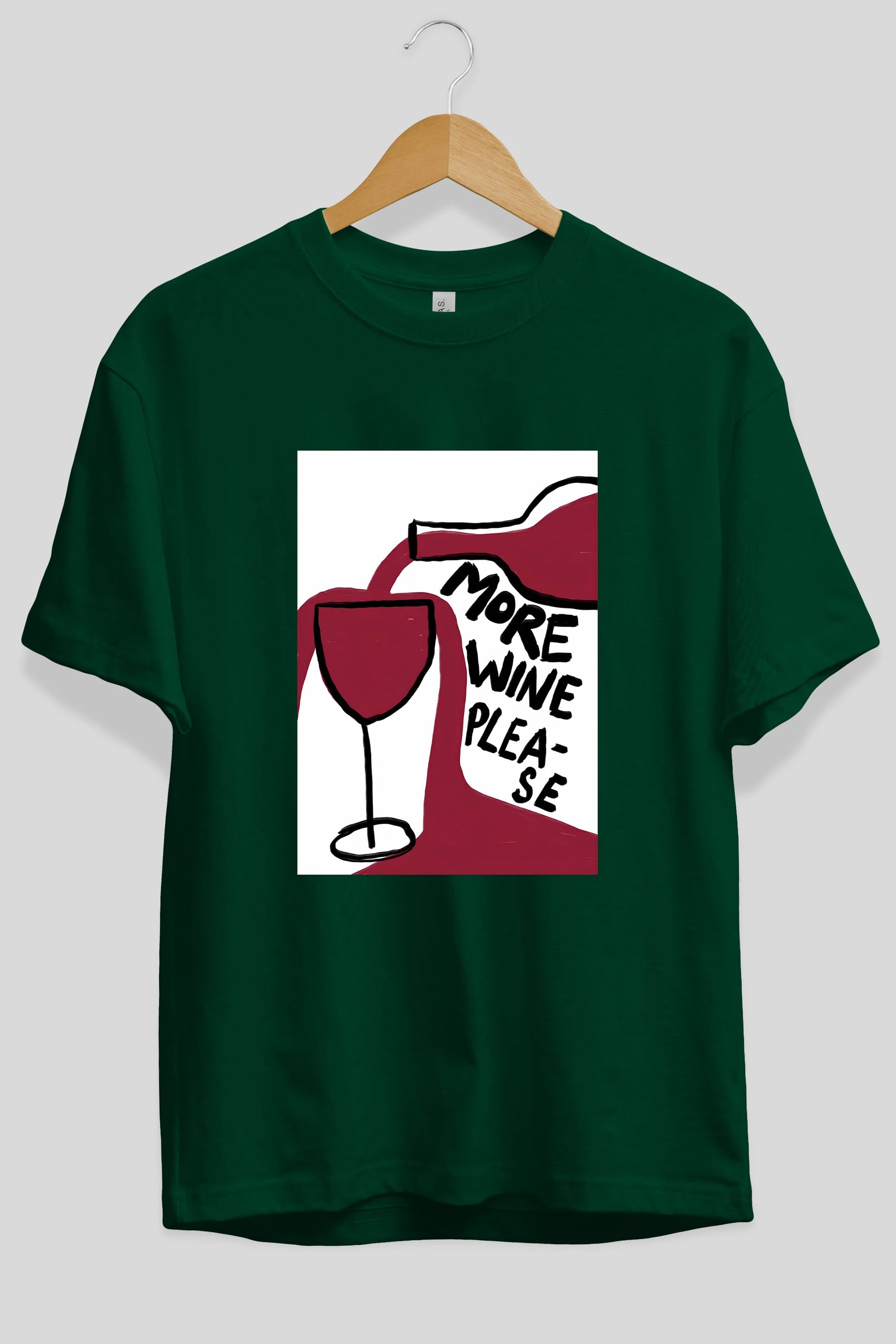 More Wine Please Ön Baskılı Oversize t-shirt Erkek Kadın Unisex %100 Pamuk Bisiklet Yaka tişort