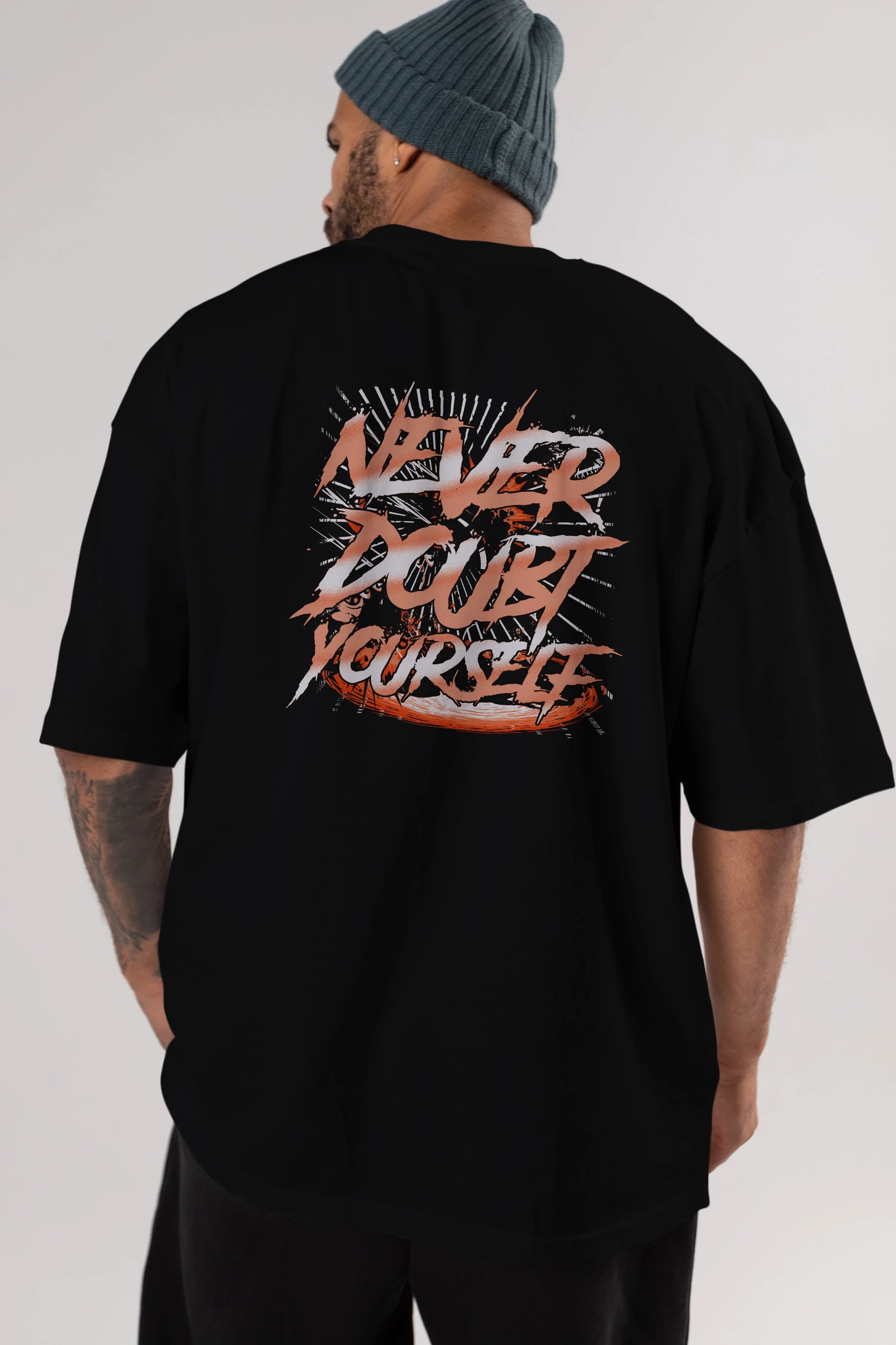 Never Doubt Yourself Arka Baskılı Oversize t-shirt Erkek Kadın Unisex