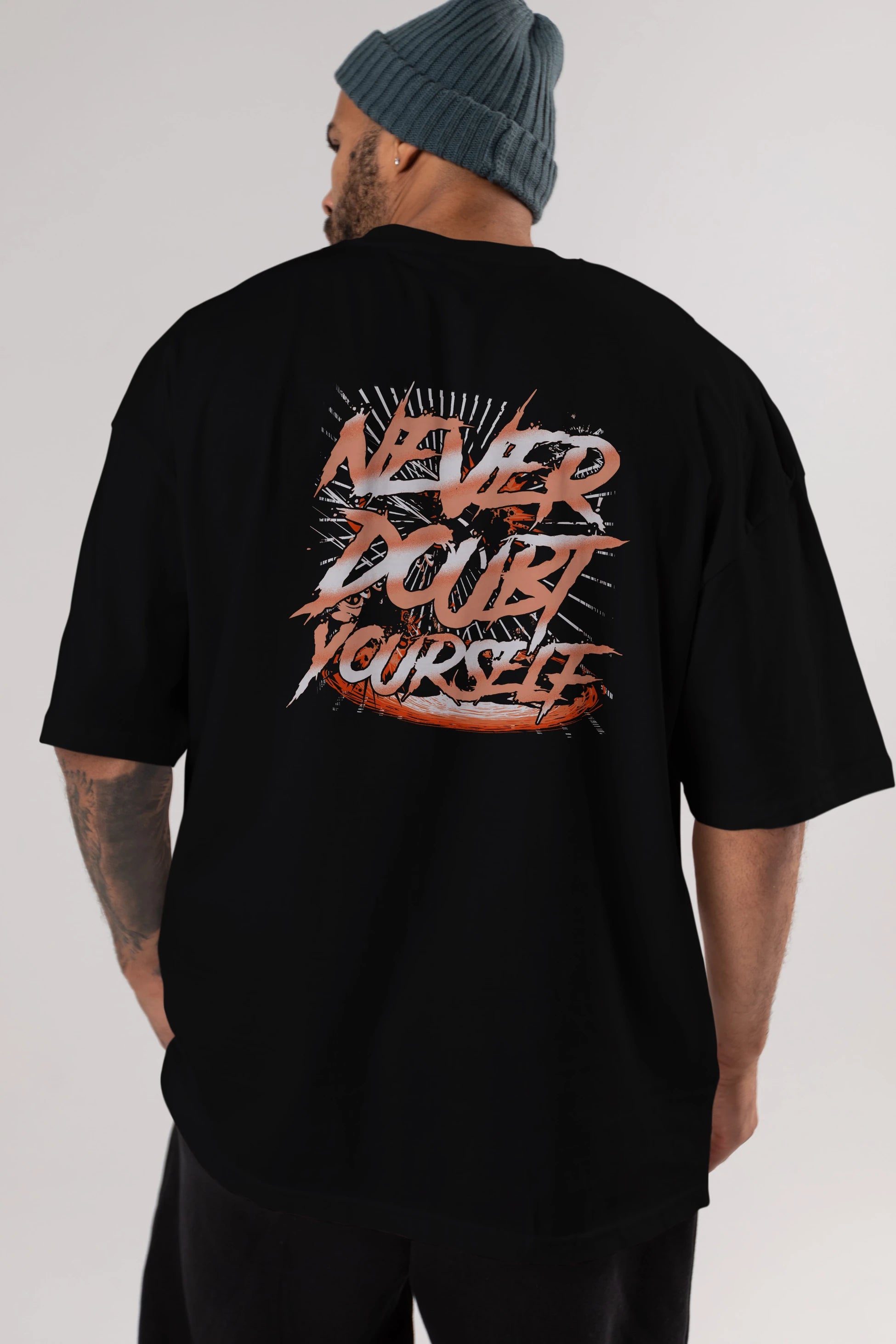 Never Doubt Yourself Arka Baskılı Oversize t-shirt Erkek Kadın Unisex