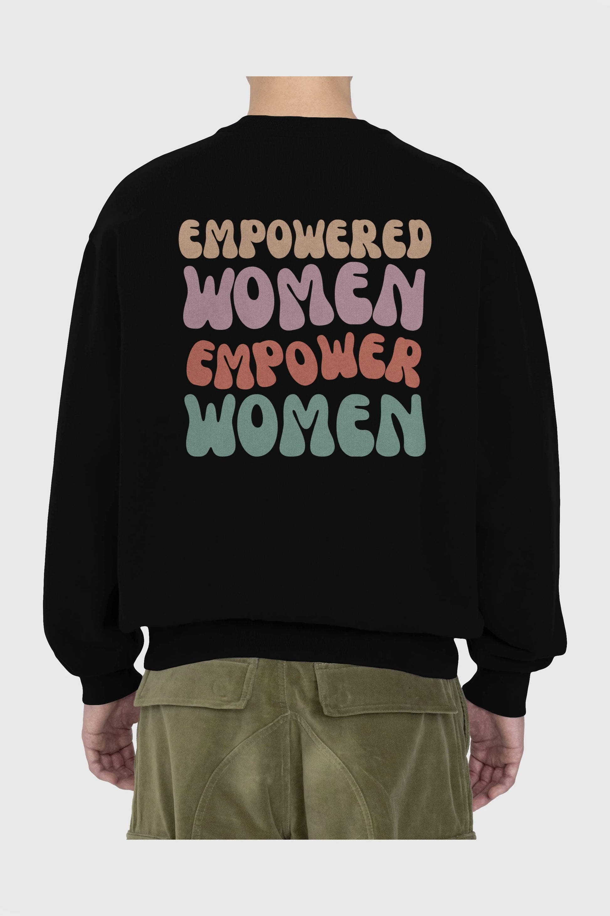 Empowered Women Yazılı Arka Baskılı Oversize Sweatshirt Erkek Kadın Unisex