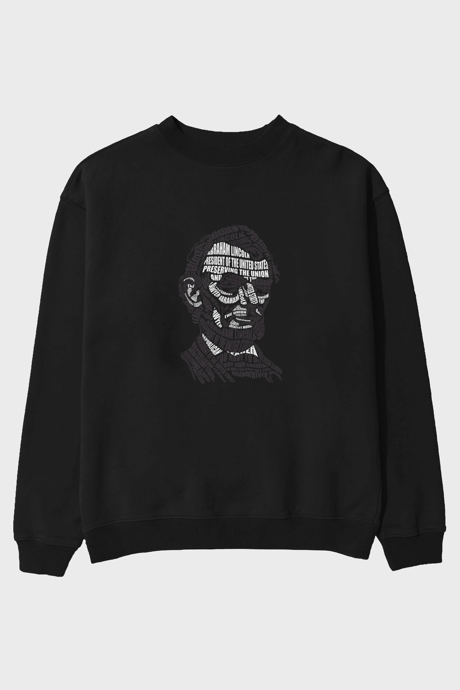 Abraham Lincoln Calligram Ön Baskılı Oversize Sweatshirt Erkek Kadın Unisex