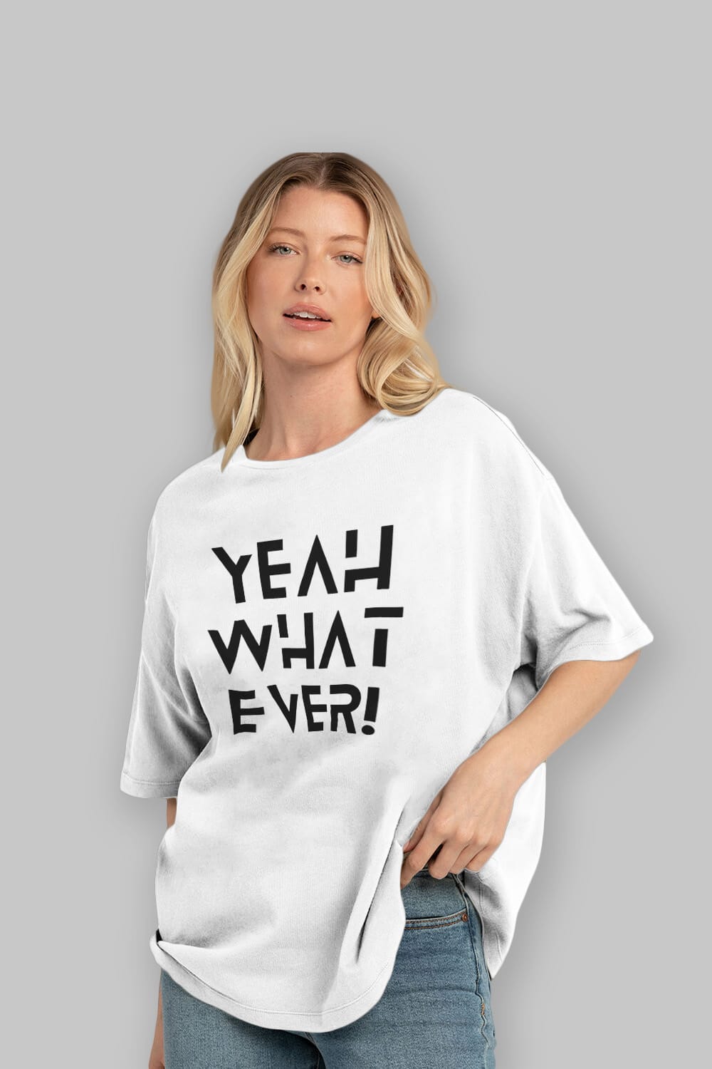 Yeah What Ever Yazılı Ön Baskılı Oversize t-shirt Erkek Kadın Unisex