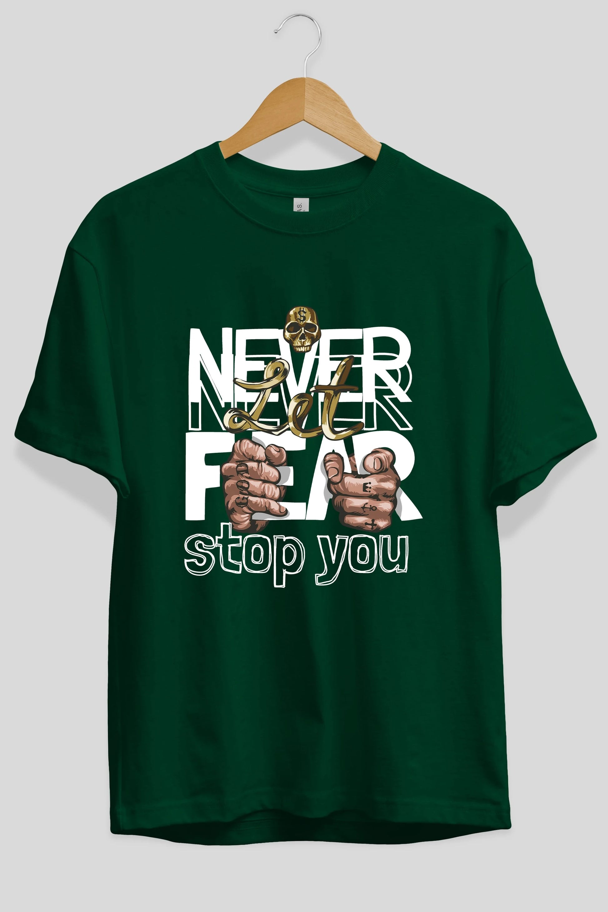 Never Let Fear Ön Baskılı Oversize t-shirt Erkek Kadın Unisex