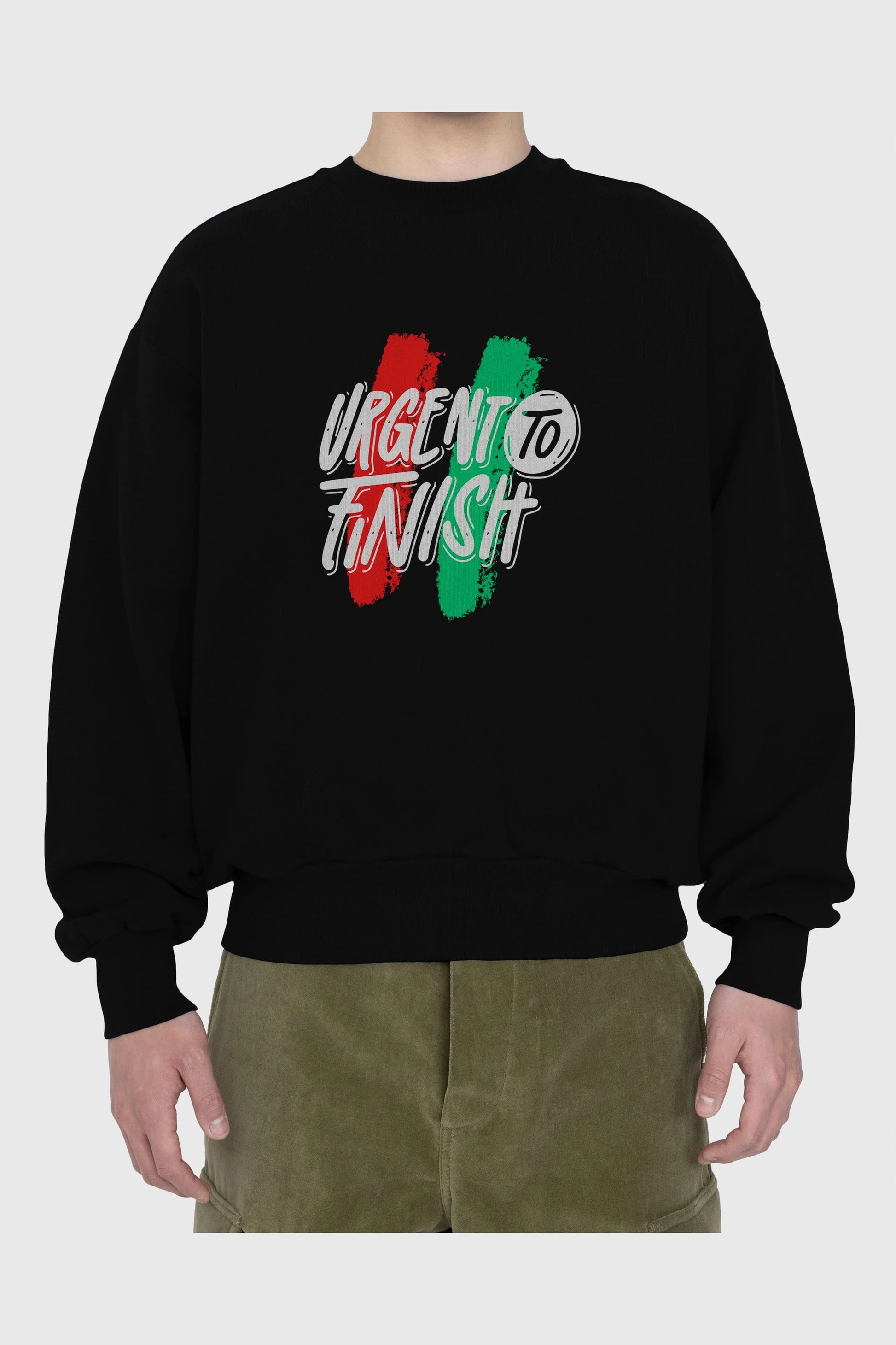 Urgent To Finish Ön Baskılı Oversize Sweatshirt Erkek Kadın Unisex