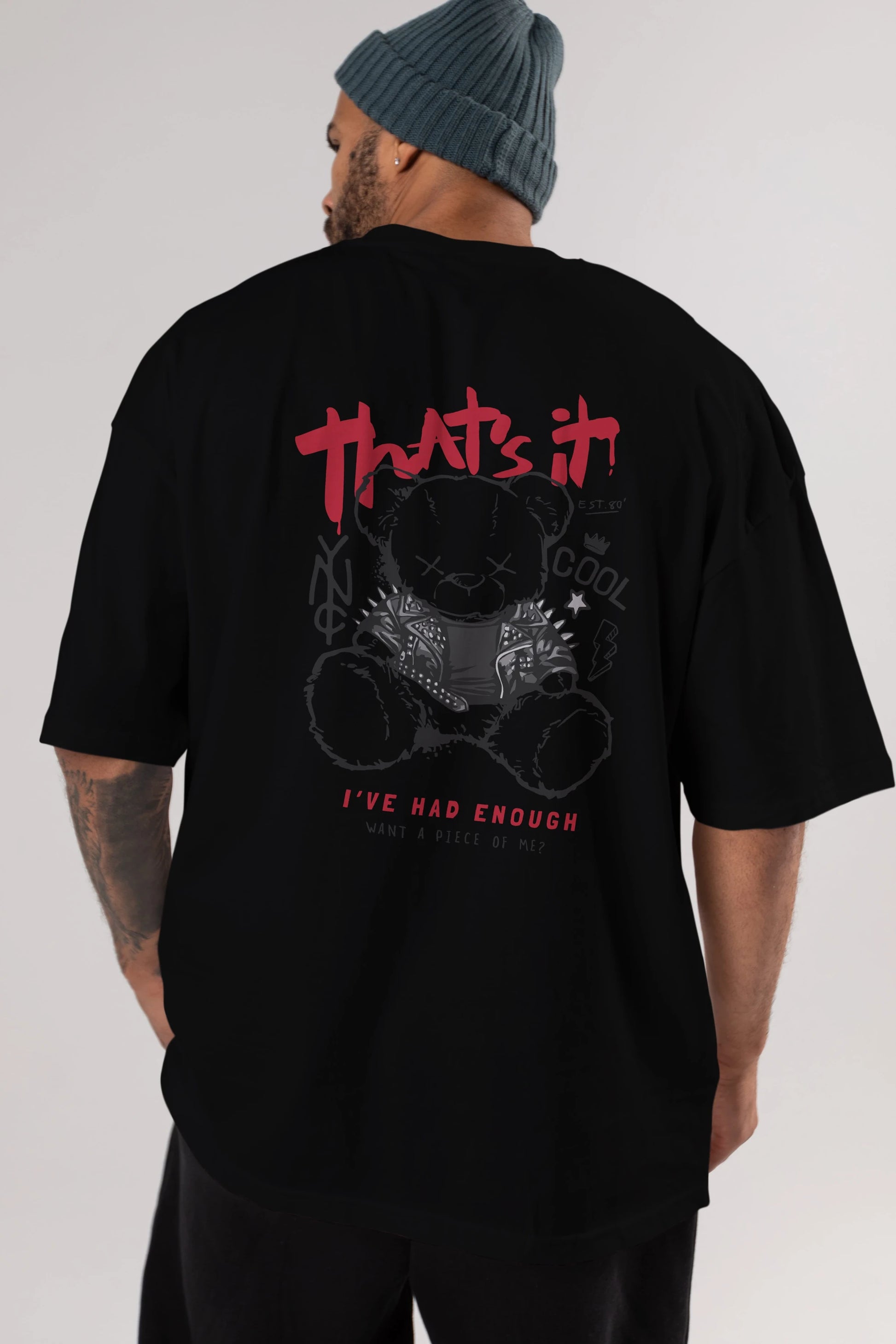 Thats it Bear Arka Baskılı Oversize t-shirt Erkek Kadın Unisex