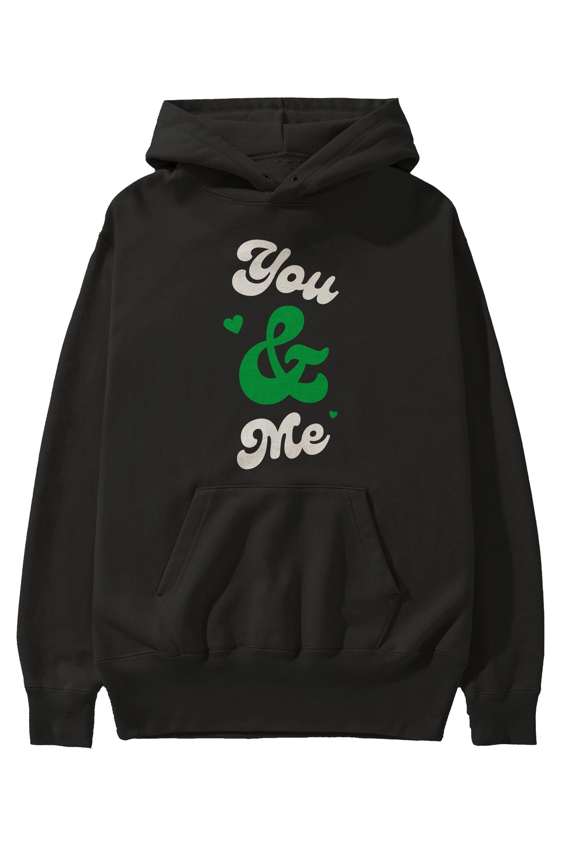 You and Me Yazılı Ön Baskılı Oversize Hoodie Kapüşonlu Sweatshirt Erkek Kadın Unisex