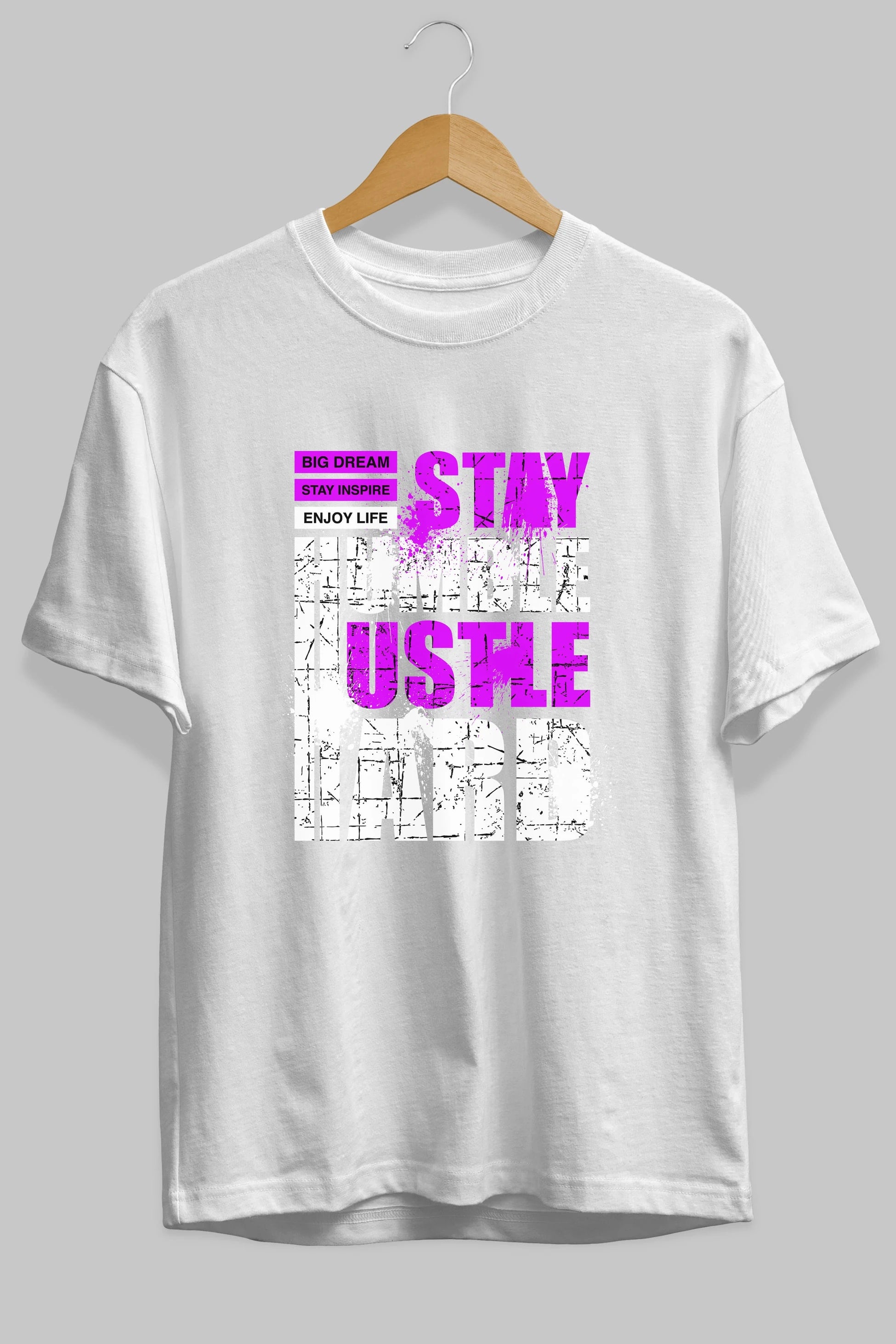 Stay Hustle Ön Baskılı Oversize t-shirt Erkek Kadın Unisex