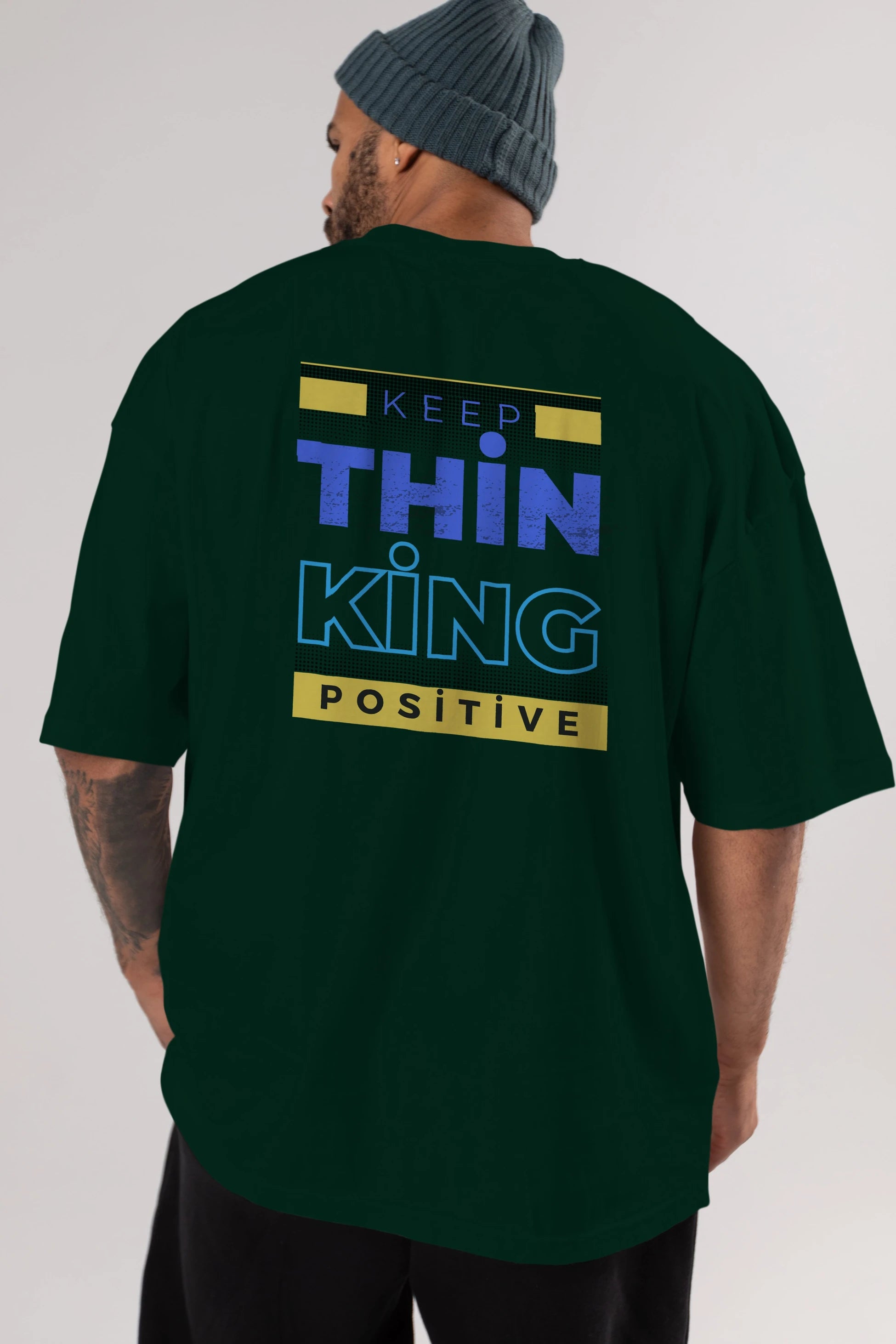 Keep Thinking Positive Yazılı Arka Baskılı Oversize t-shirt Erkek Kadın Unisex