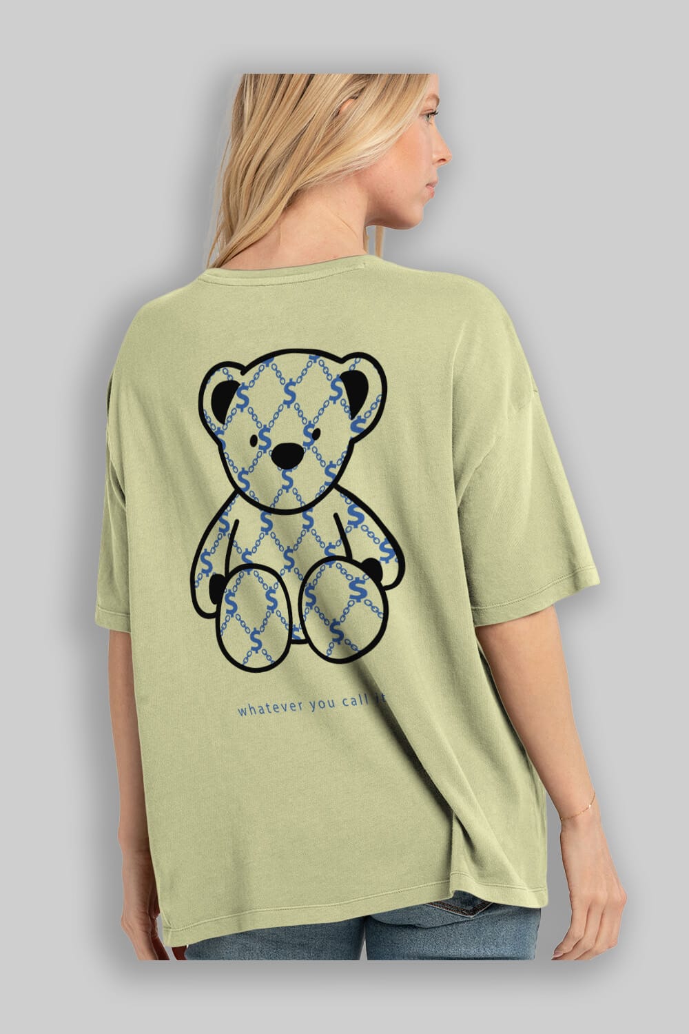 Whatever you Bear Arka Baskılı Oversize t-shirt Erkek Kadın Unisex