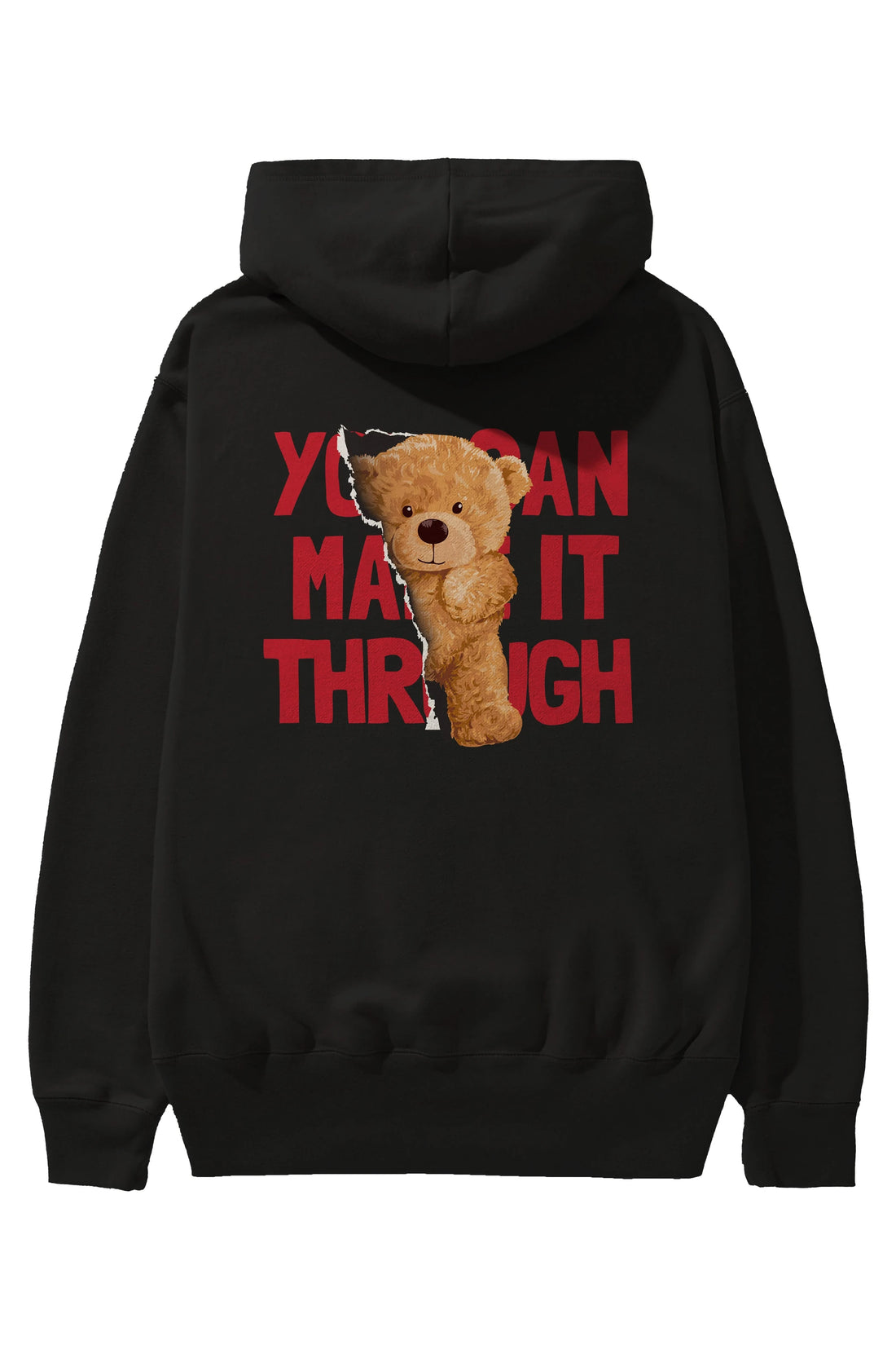 Teddy Bear You Can Make it Arka Baskılı Hoodie Oversize Kapüşonlu Sweatshirt Erkek Kadın Unisex