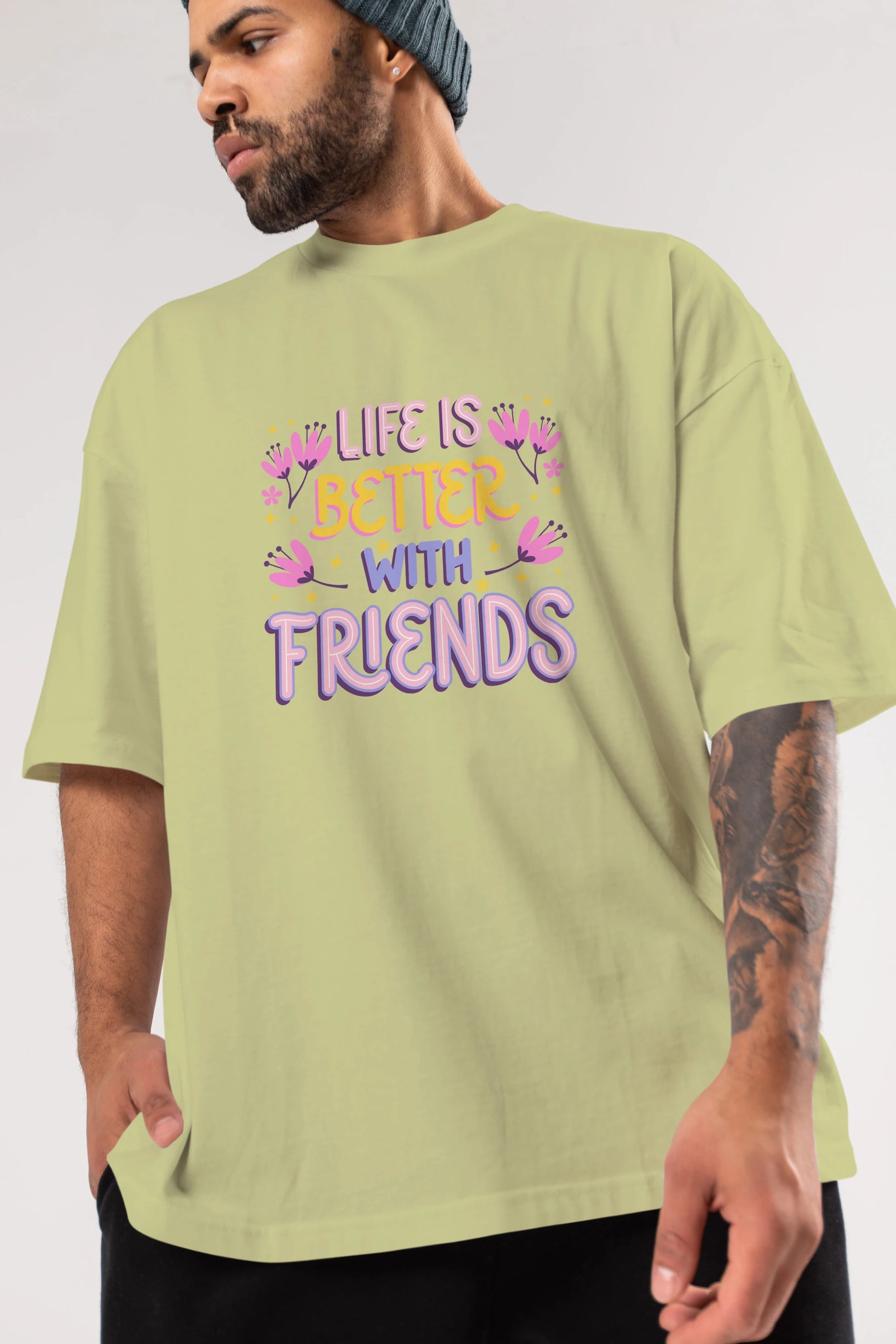 Life is Better With Friends Yazılı Ön Baskılı Oversize t-shirt Erkek Kadın Unisex