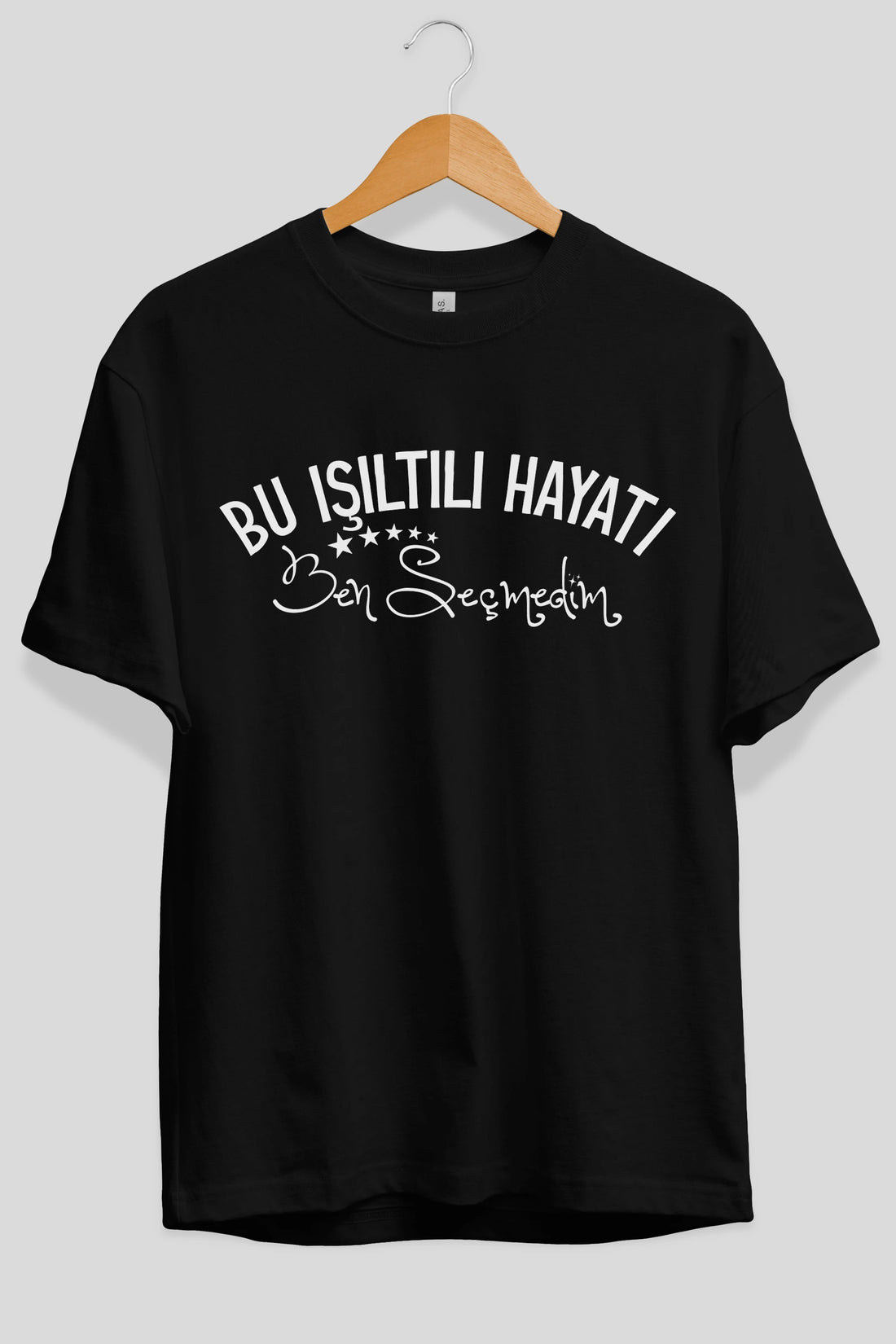 Bu Işıltılı Hayatı Ben Seçmedim Ön Baskılı Oversize t-shirt %100 pamuk Erkek Kadın Unisex