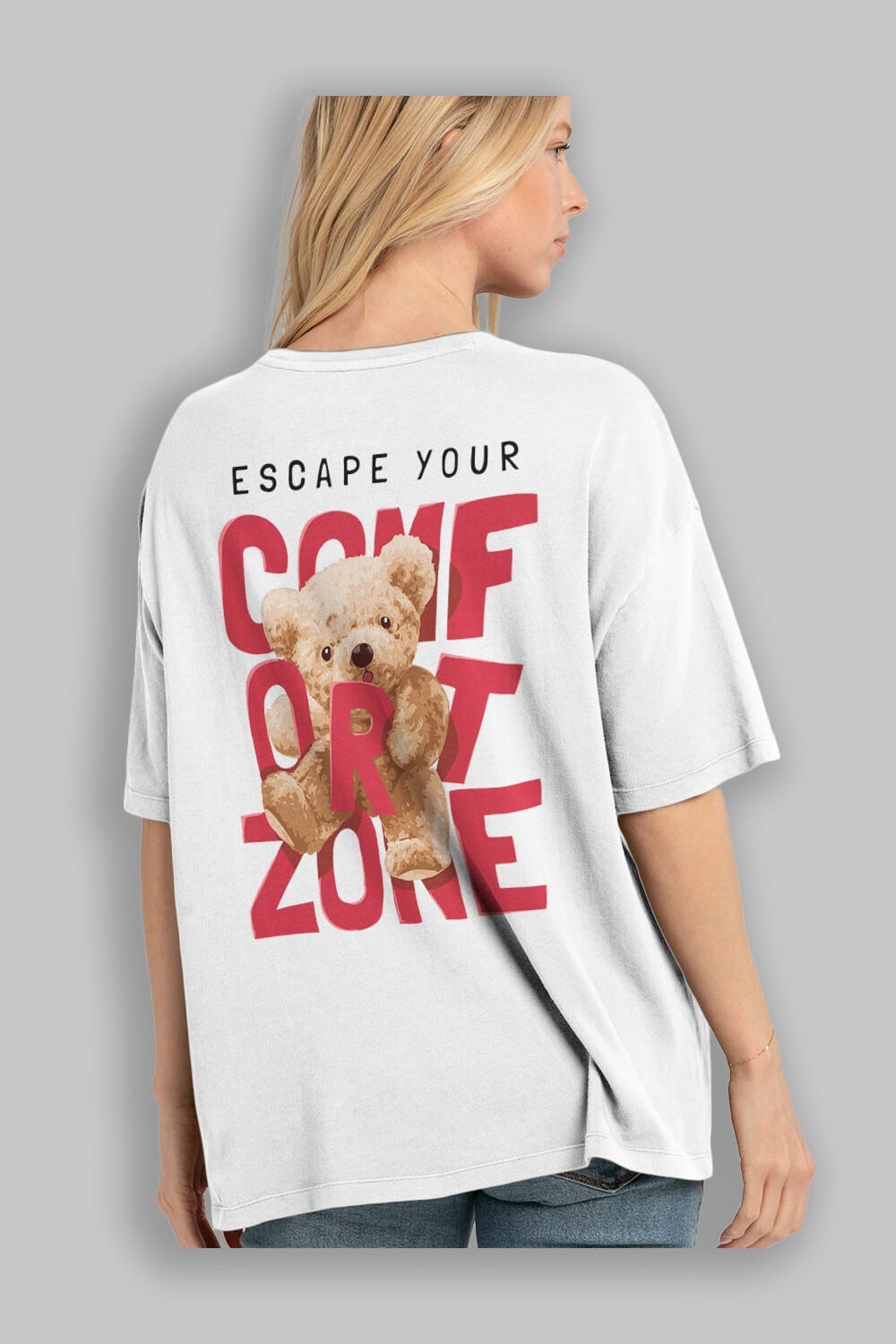 Teddy Bear Escape Comfort Zone Arka Baskılı Oversize t-shirt Erkek Kadın Unisex %100 Pamuk