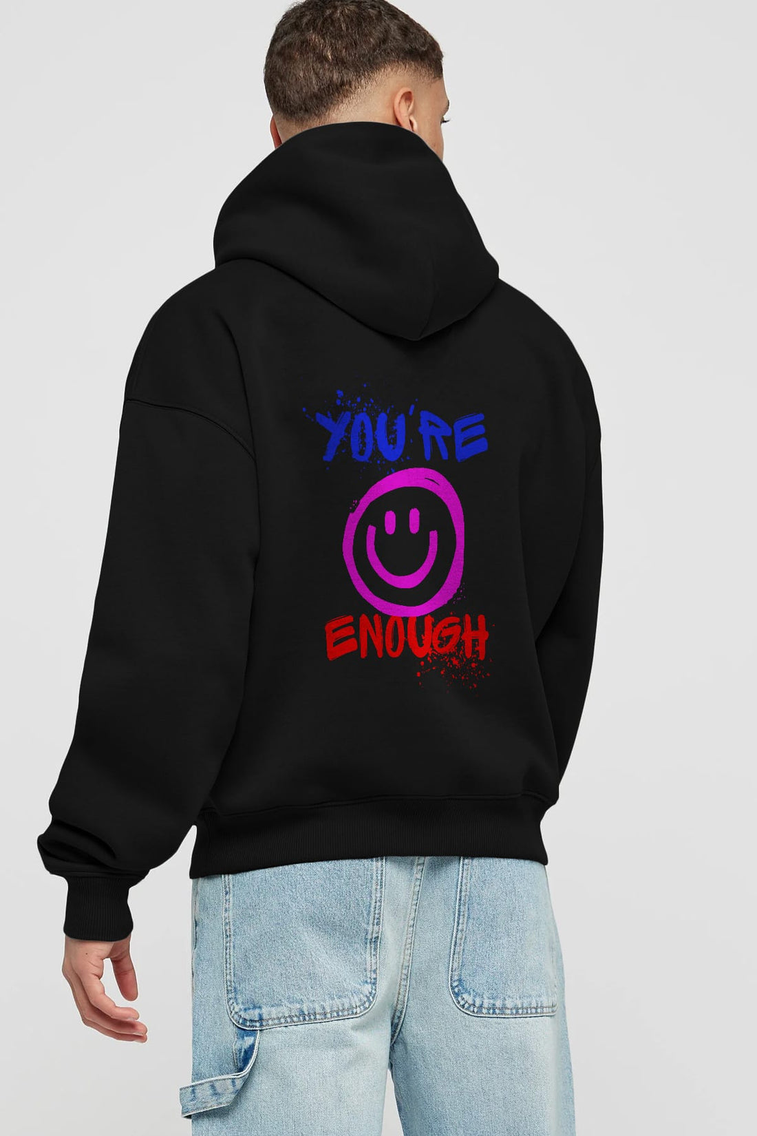 You Are Enough Yazılı Arka Baskılı Oversize Hoodie Kapüşonlu Sweatshirt Erkek Kadın Unisex
