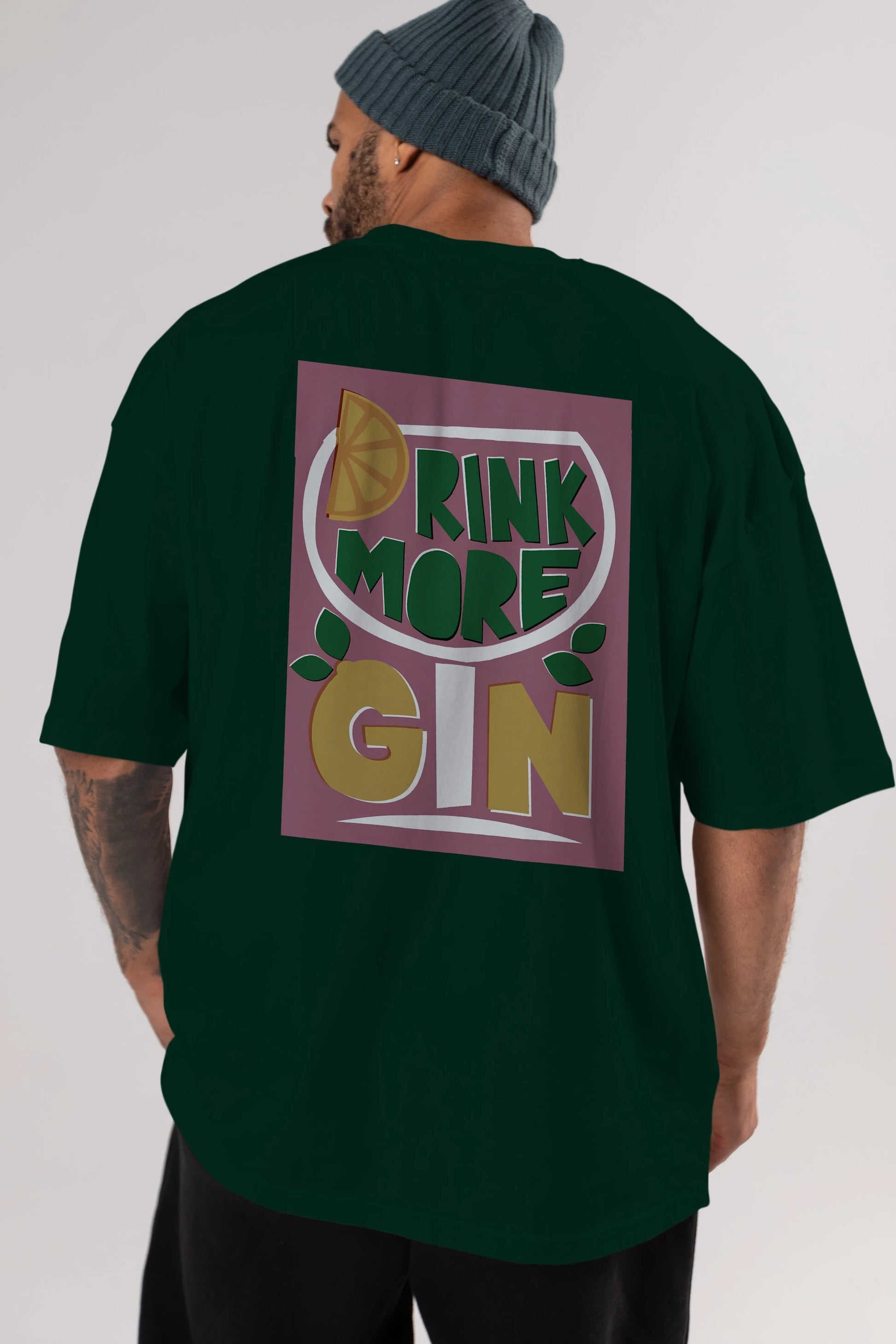 Drink More Gin Arka Baskılı Oversize t-shirt Erkek Kadın Unisex %100 Pamuk Bisiklet Yaka tişort