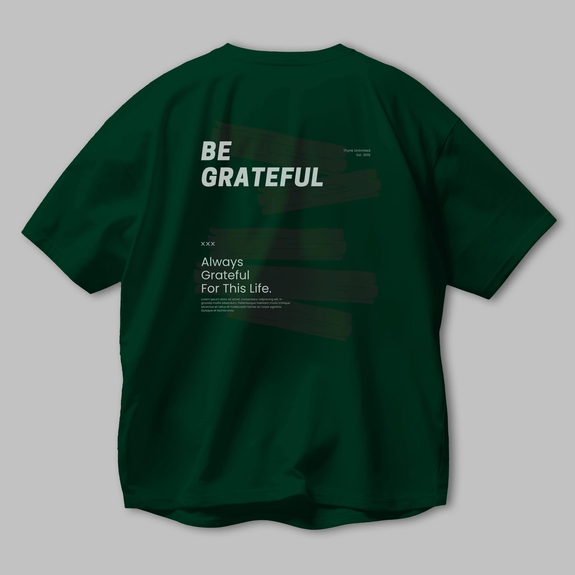 Be Grateful Yazılı Arka Baskılı Oversize t-shirt Erkek Kadın Unisex