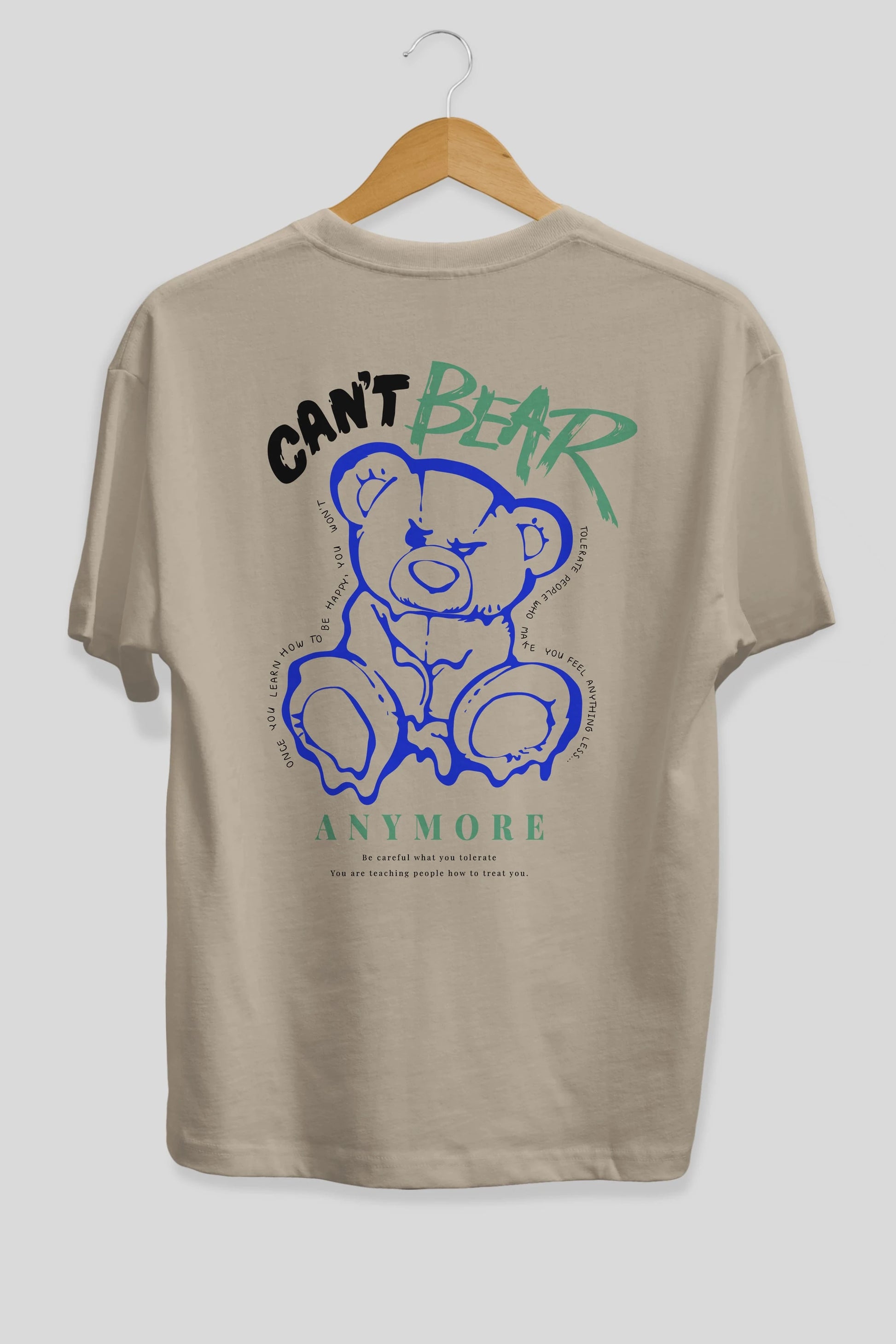 Cant Bear Anymore Arka Baskılı Oversize t-shirt Erkek Kadın Unisex