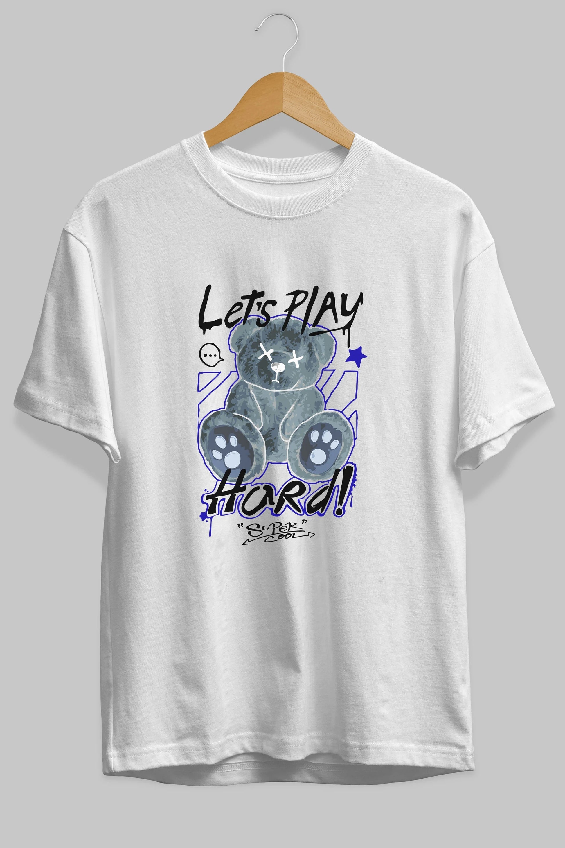 Lets Play Hard Bear Ön Baskılı Oversize t-shirt Erkek Kadın Unisex
