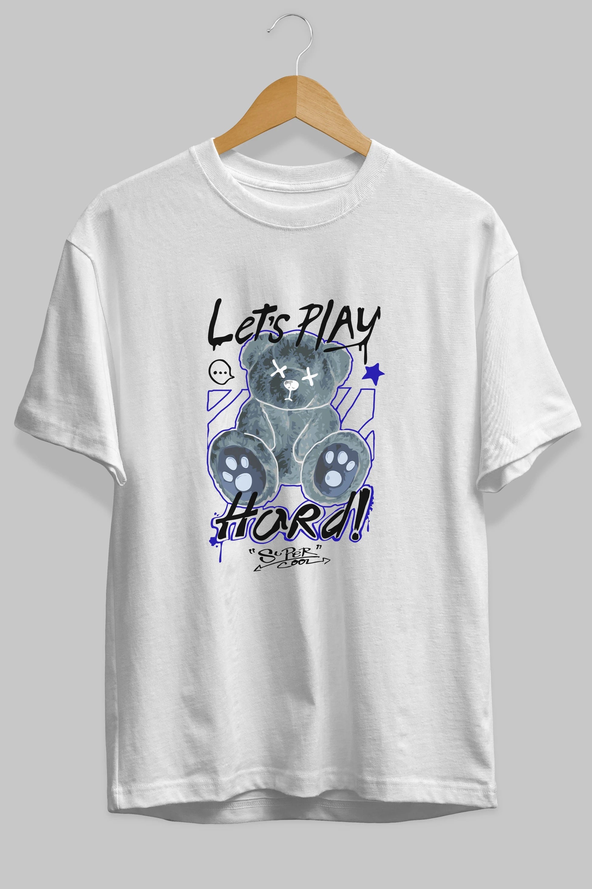Lets Play Hard Bear Ön Baskılı Oversize t-shirt Erkek Kadın Unisex