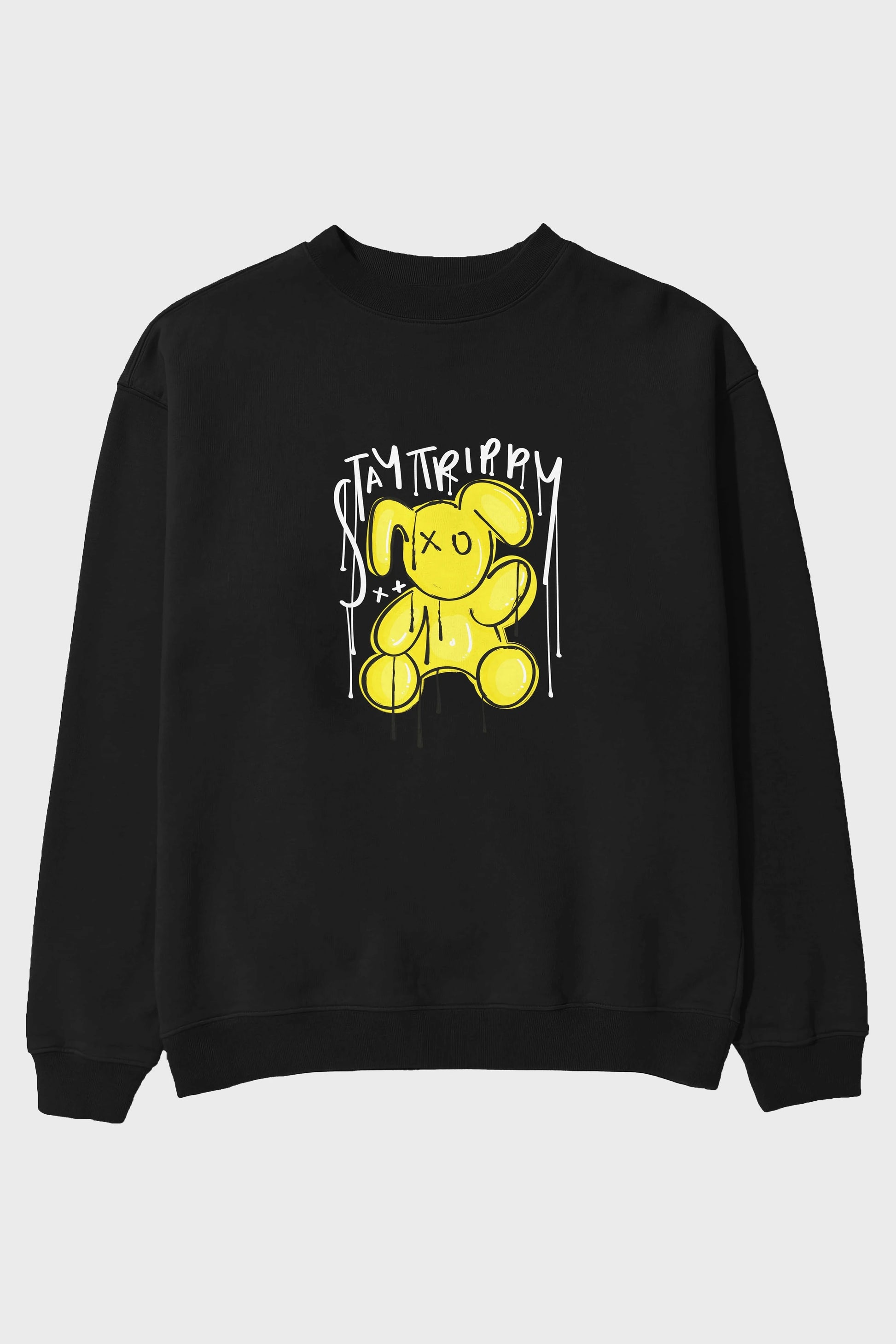 Stay Trippy Bear Ön Baskılı Oversize Sweatshirt Erkek Kadın Unisex